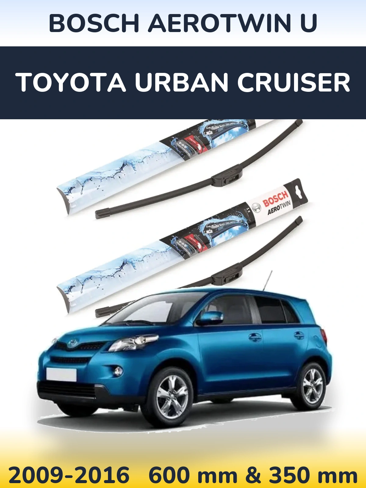 Sada předních stěračů BOSCH AeroTwin U 600 a 350 mm pro Toyota Urban Cruiser 2009-2016