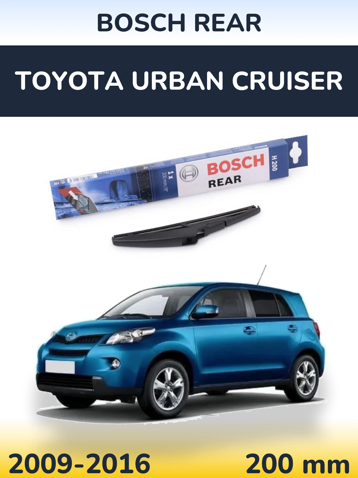 Zadní stěrač BOSCH Rear 200 mm pro Toyota Urban Cruiser 2009-2016