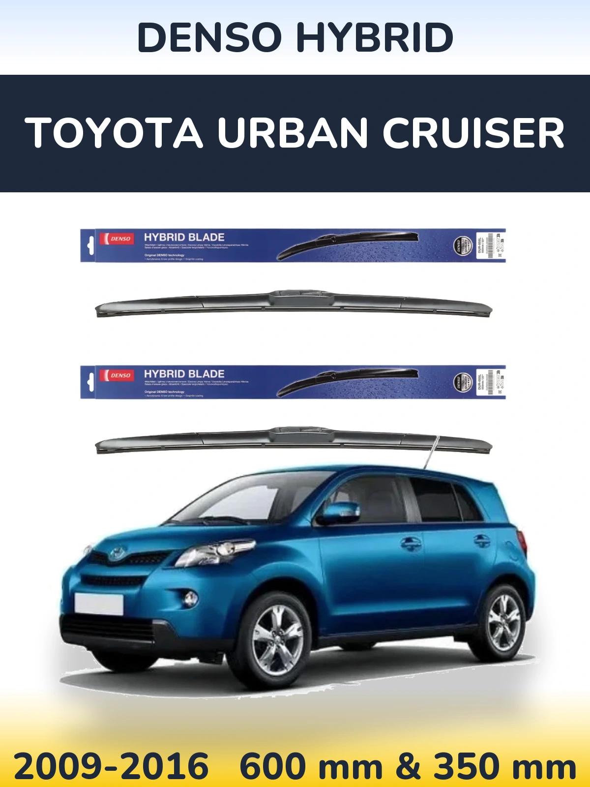 Sada předních stěračů Denso Hybrid 600 a 350 mm pro Toyota Urban Cruiser 2009-2016