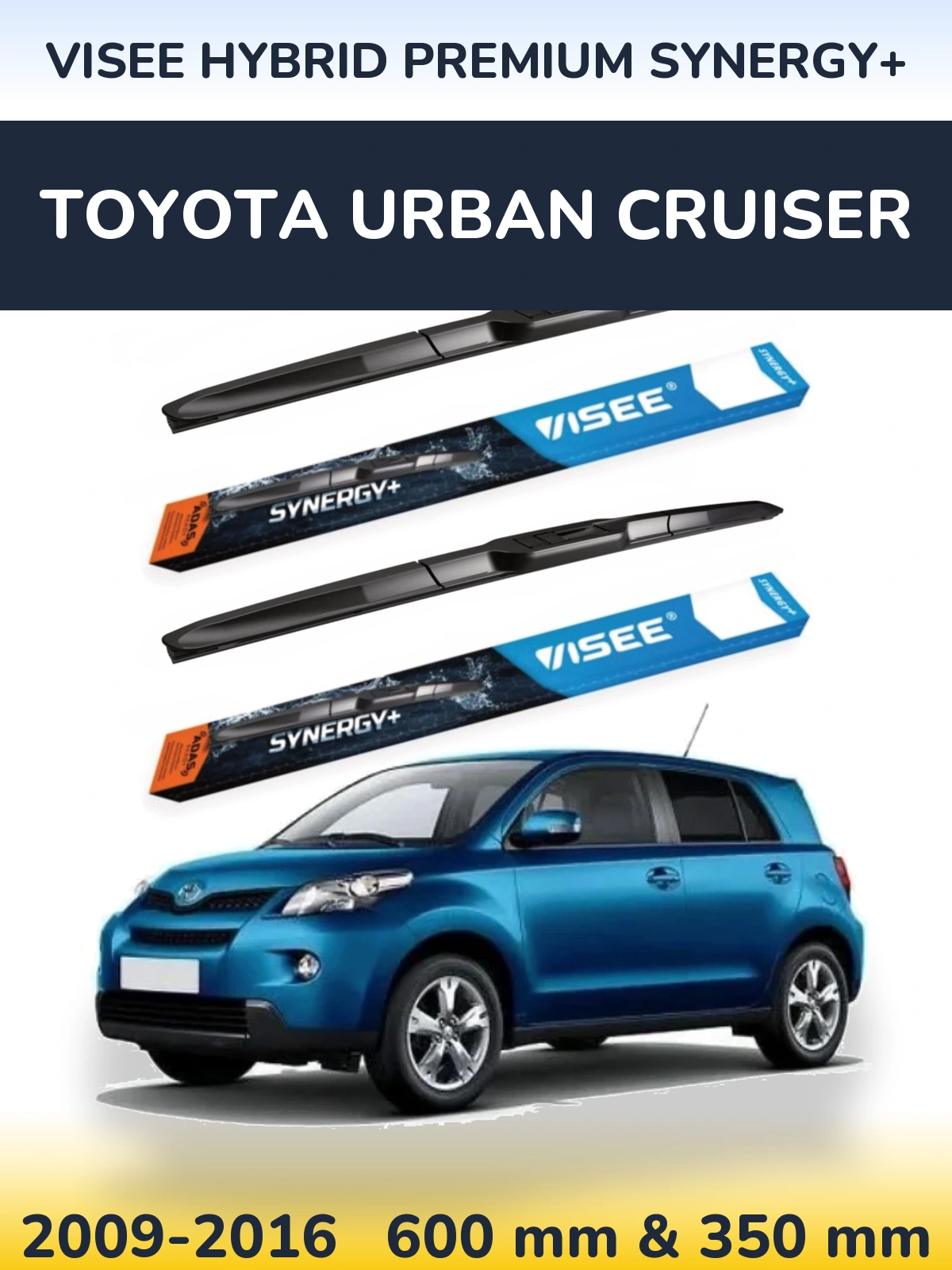 Комплект передніх щіток VISEE HYBRID PREMIUM SYNERGY+ 600 & 350 мм для Toyota Urban Cruiser 2009-2016