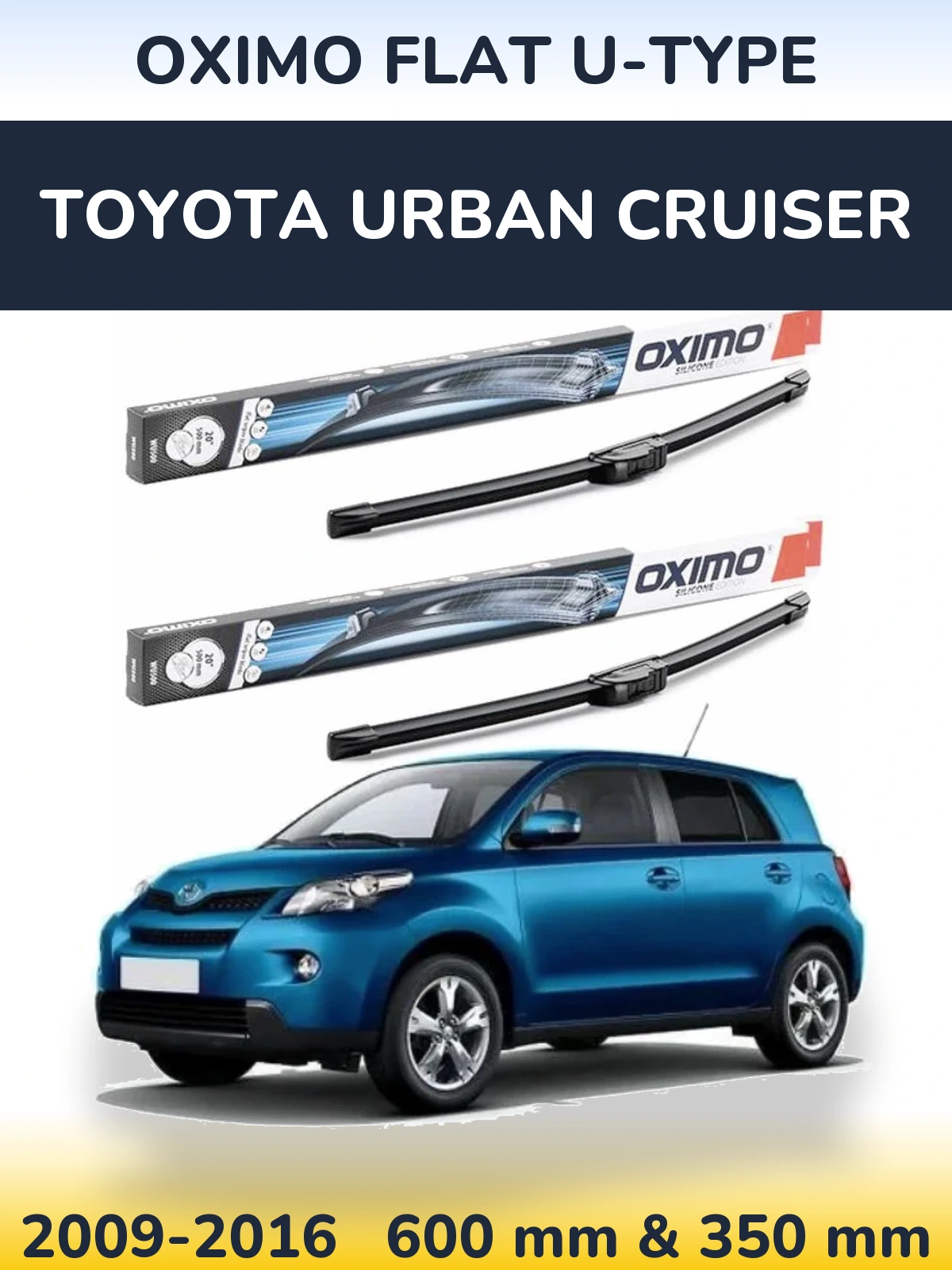 Sada předních stěračů Oximo Flat U-type 600 a 350 mm pro Toyota Urban Cruiser 2009-2016