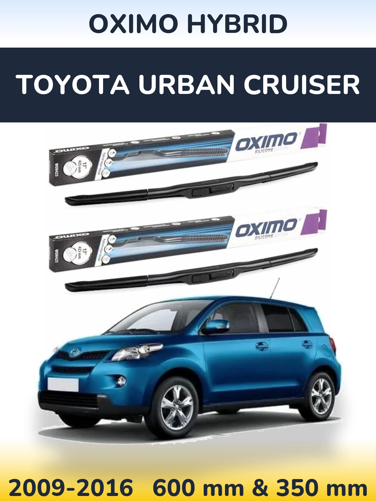 Sada předních stěračů Oximo Hybrid 600 a 350 mm pro Toyota Urban Cruiser 2009-2016