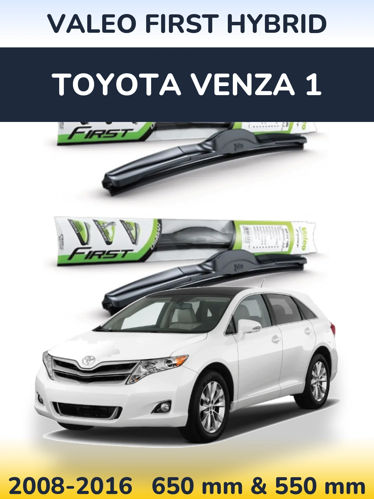 Sada předních stěračů Valeo First Hybrid 650 a 550 mm pro Toyota Venza 1 2008-2016