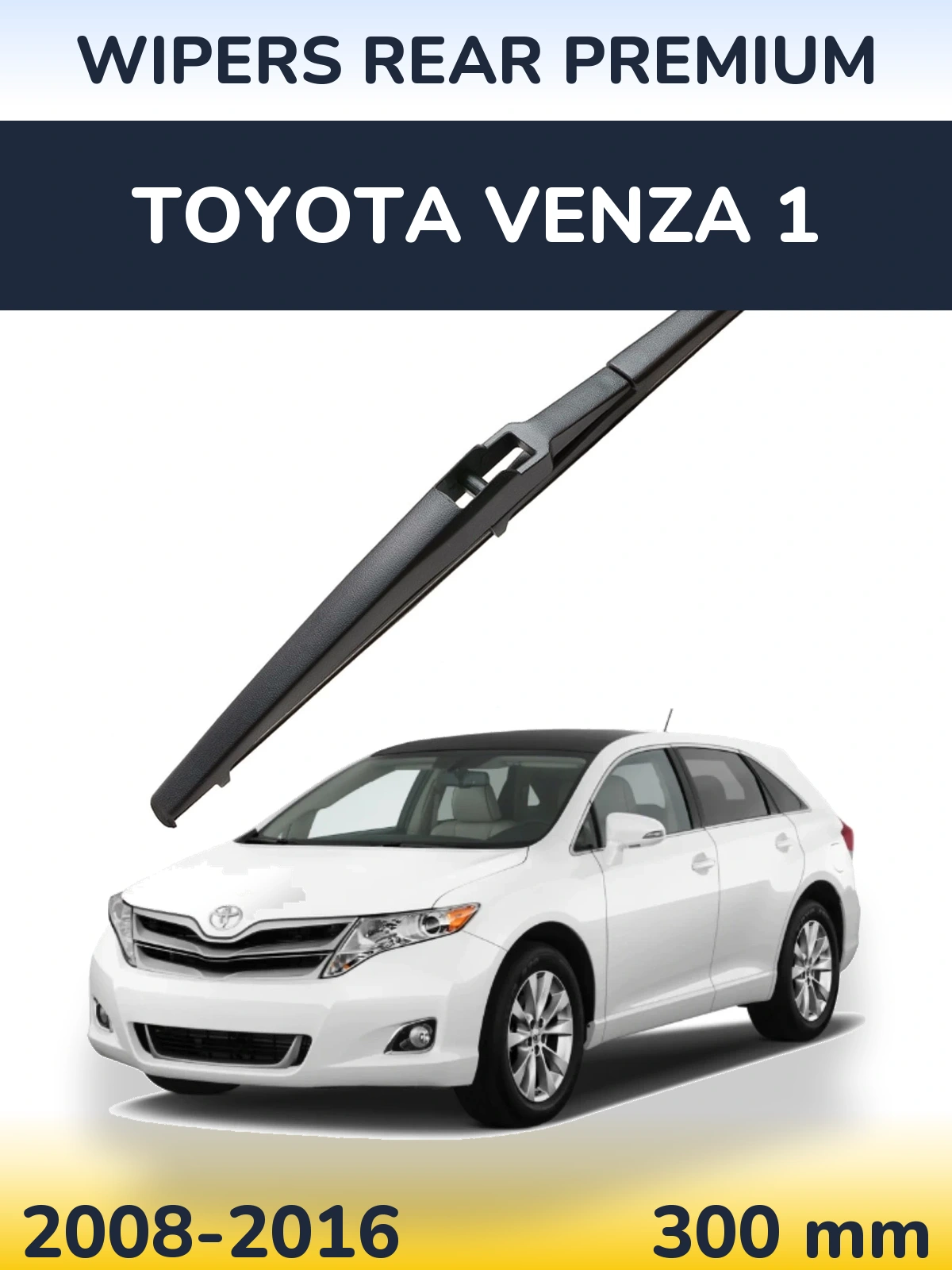Zadní stěrač WIPERS REAR PREMIUM 300 mm pro Toyota Venza 1 2008-2016
