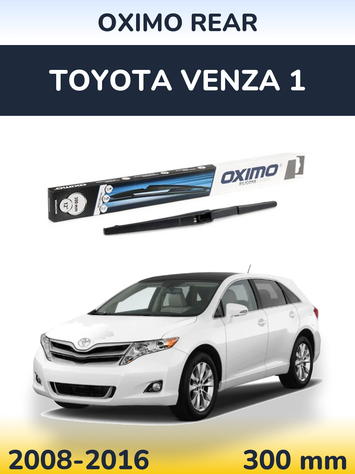 Zadní stěrač Oximo Rear 300 mm pro Toyota Venza 1 2008-2016