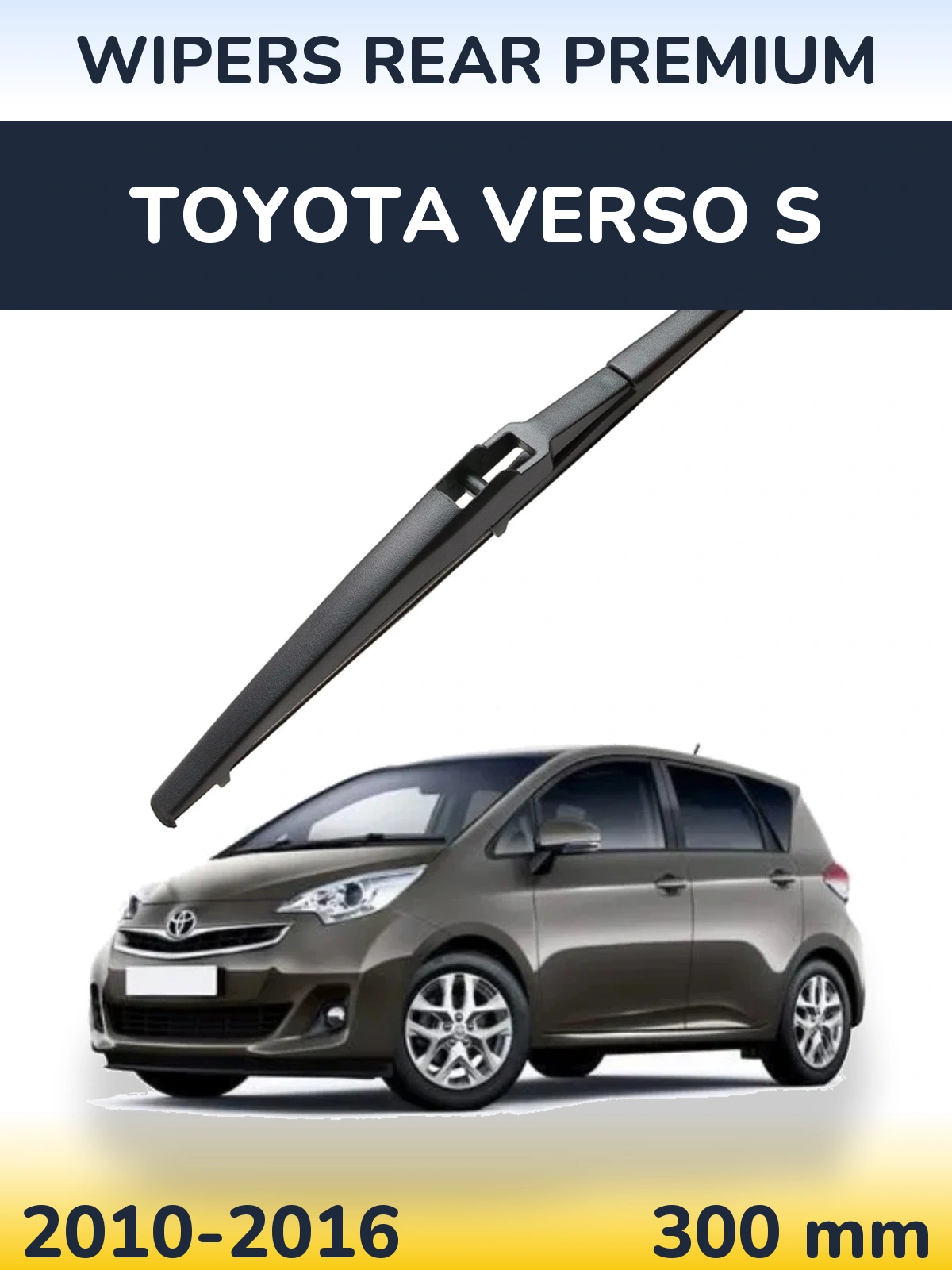 Задня щітка WIPERS REAR PREMIUM 300 мм для Toyota Verso S 2010-2016