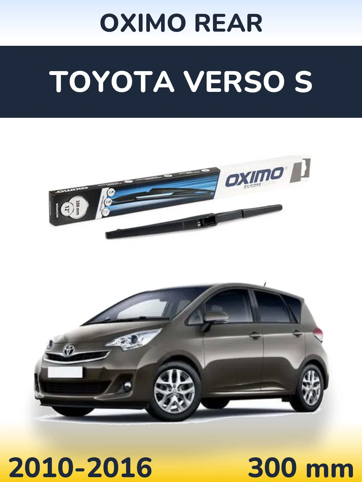 Задня щітка Oximo Rear 300 мм для Toyota Verso S 2010-2016