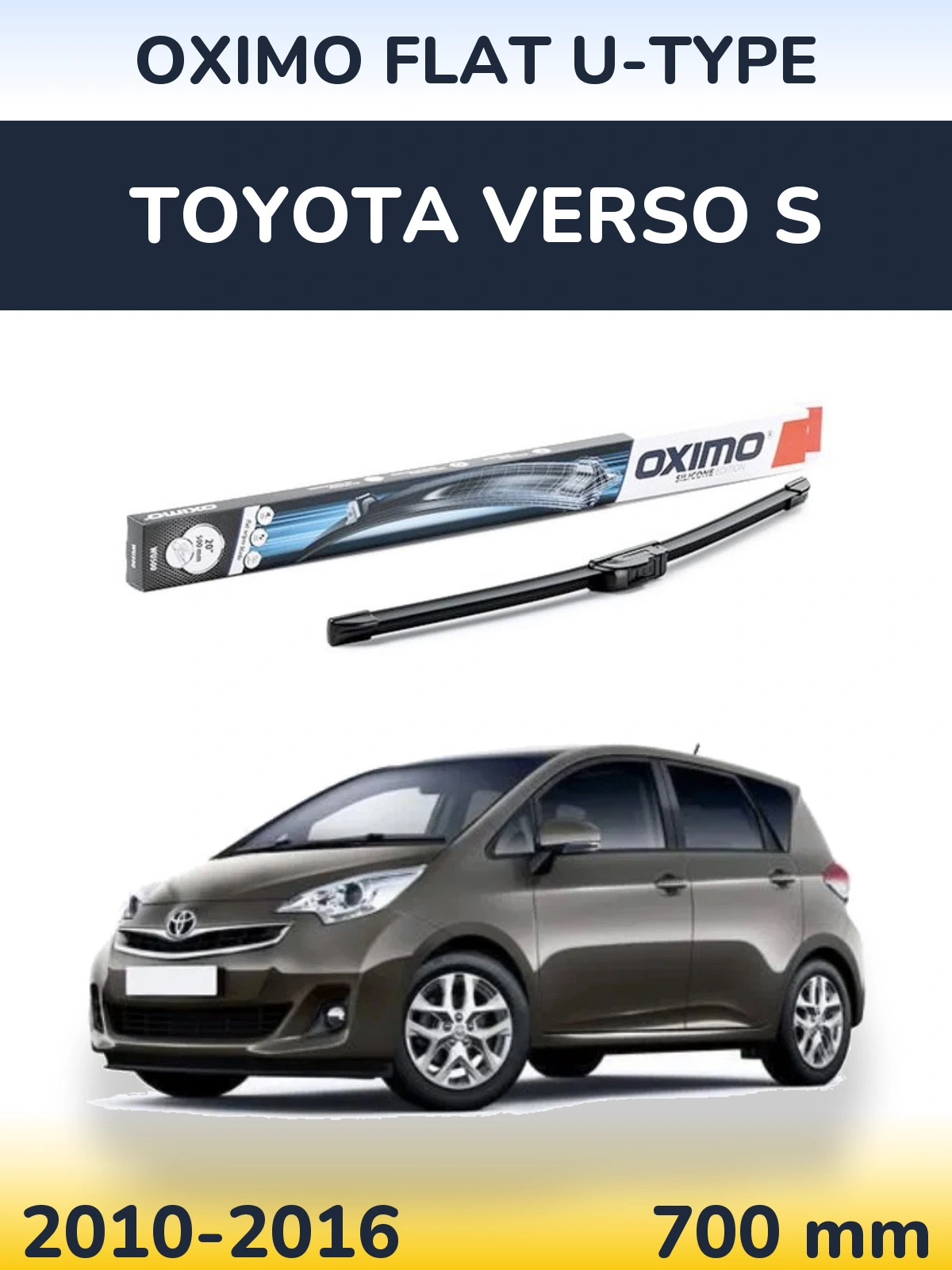 Передня щітка Oximo Flat U-type 700 мм для Toyota Verso S 2010-2016