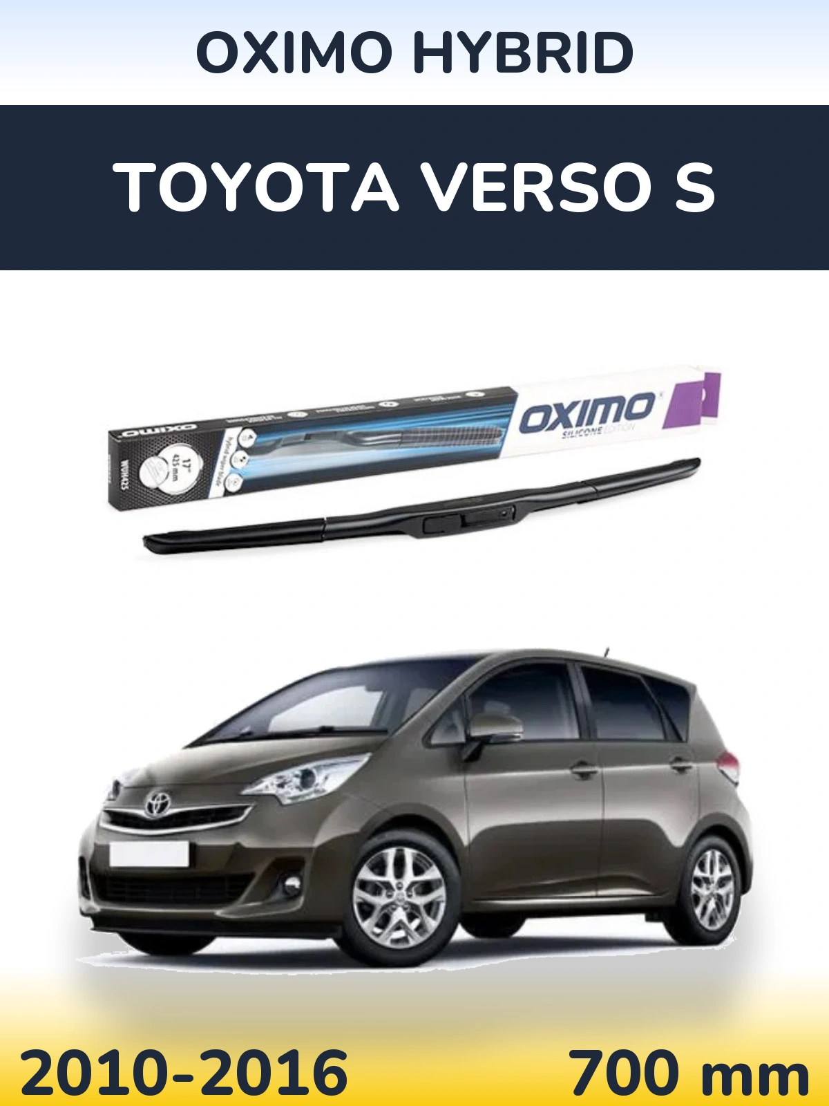 Передня щітка Oximo Hybrid 700 мм для Toyota Verso S 2010-2016
