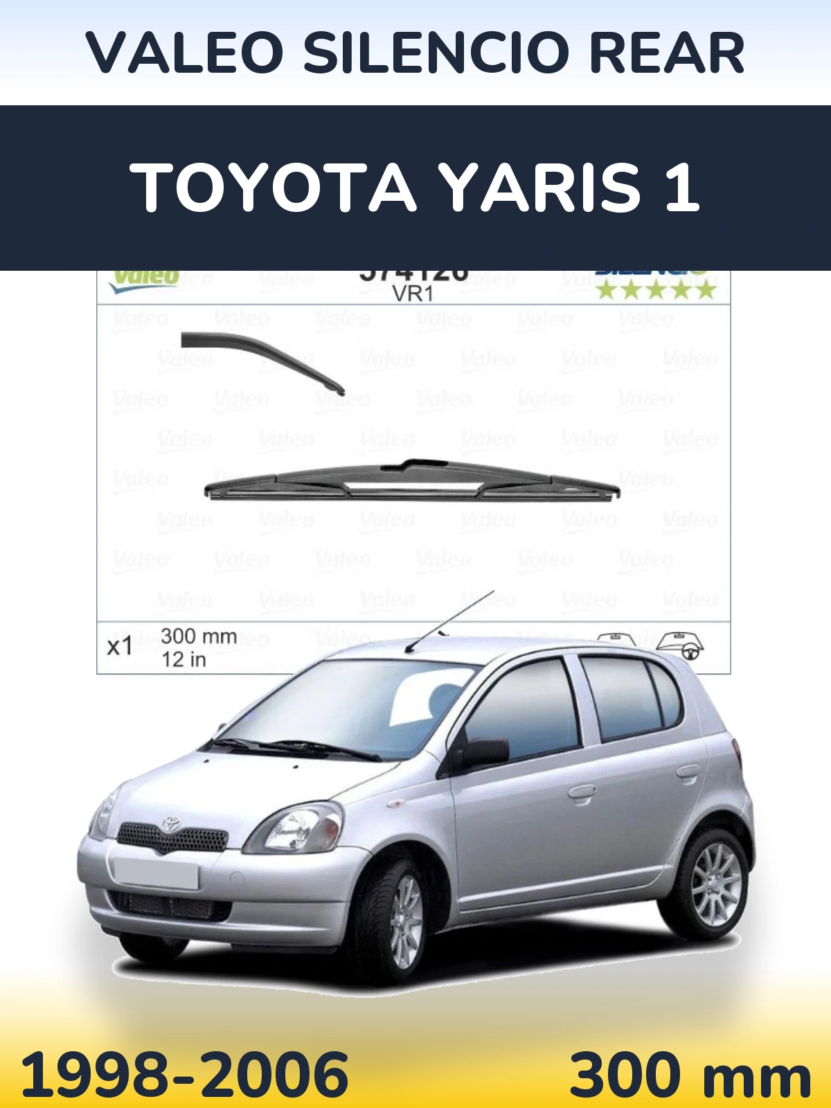 Zadní stěrač Valeo Silencio Rear 300 mm pro Toyota Yaris 1 1998-2006