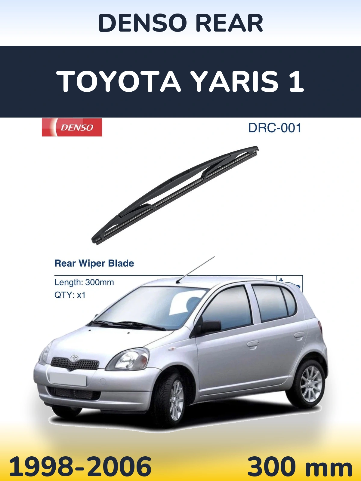 Задня щітка Denso Rear 300 мм для Toyota Yaris 1 1998-2006