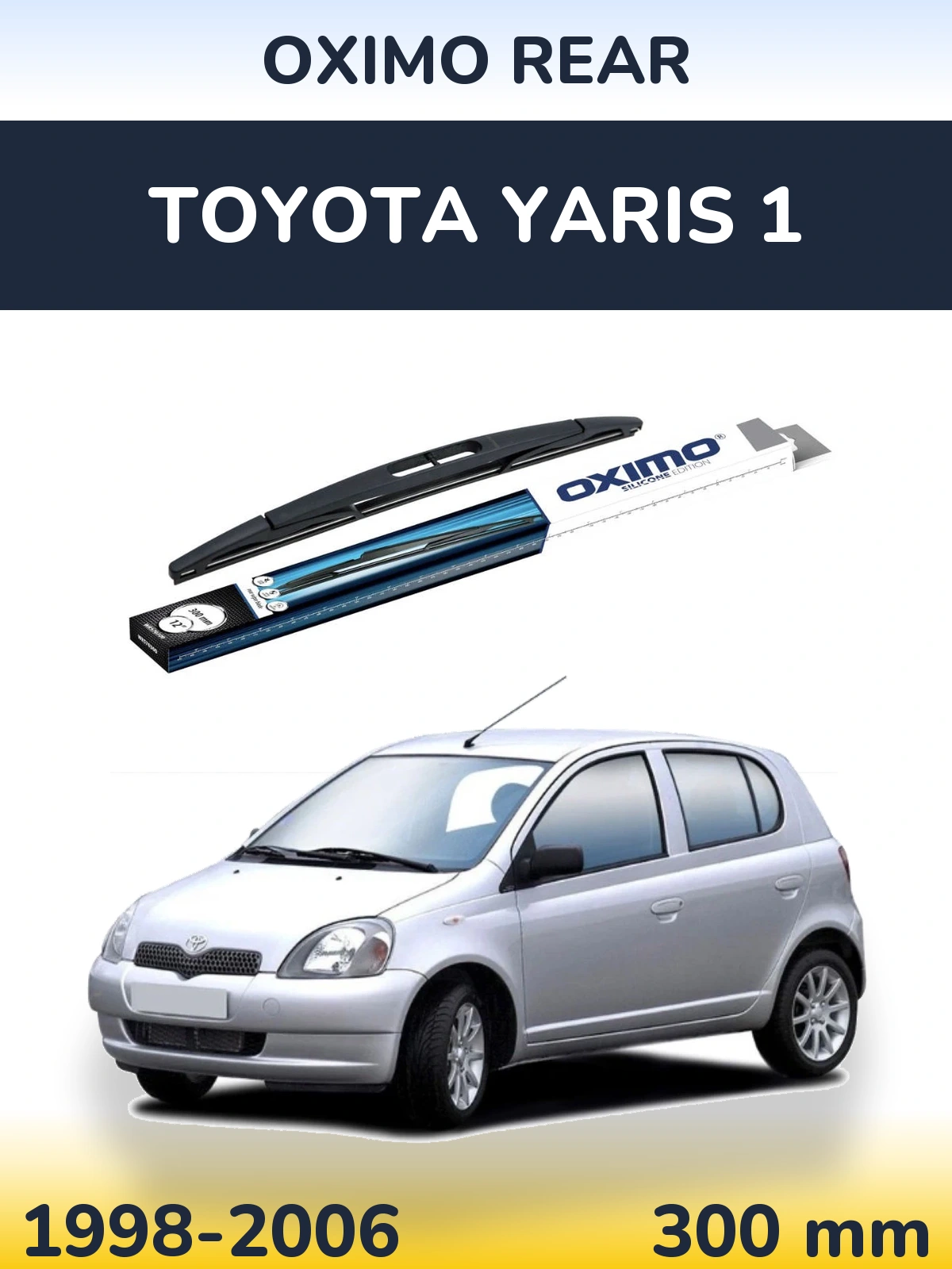 Zadní stěrač Oximo Rear 300 mm pro Toyota Yaris 1 1998-2006