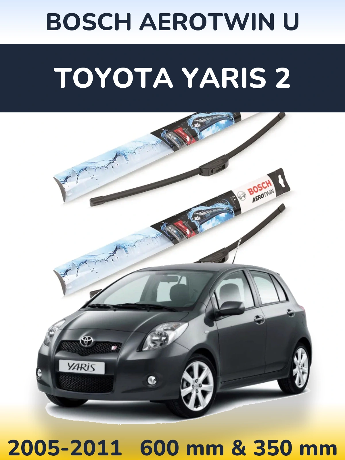 Sada předních stěračů BOSCH AeroTwin U 600 a 350 mm pro Toyota Yaris 2 2005-2011