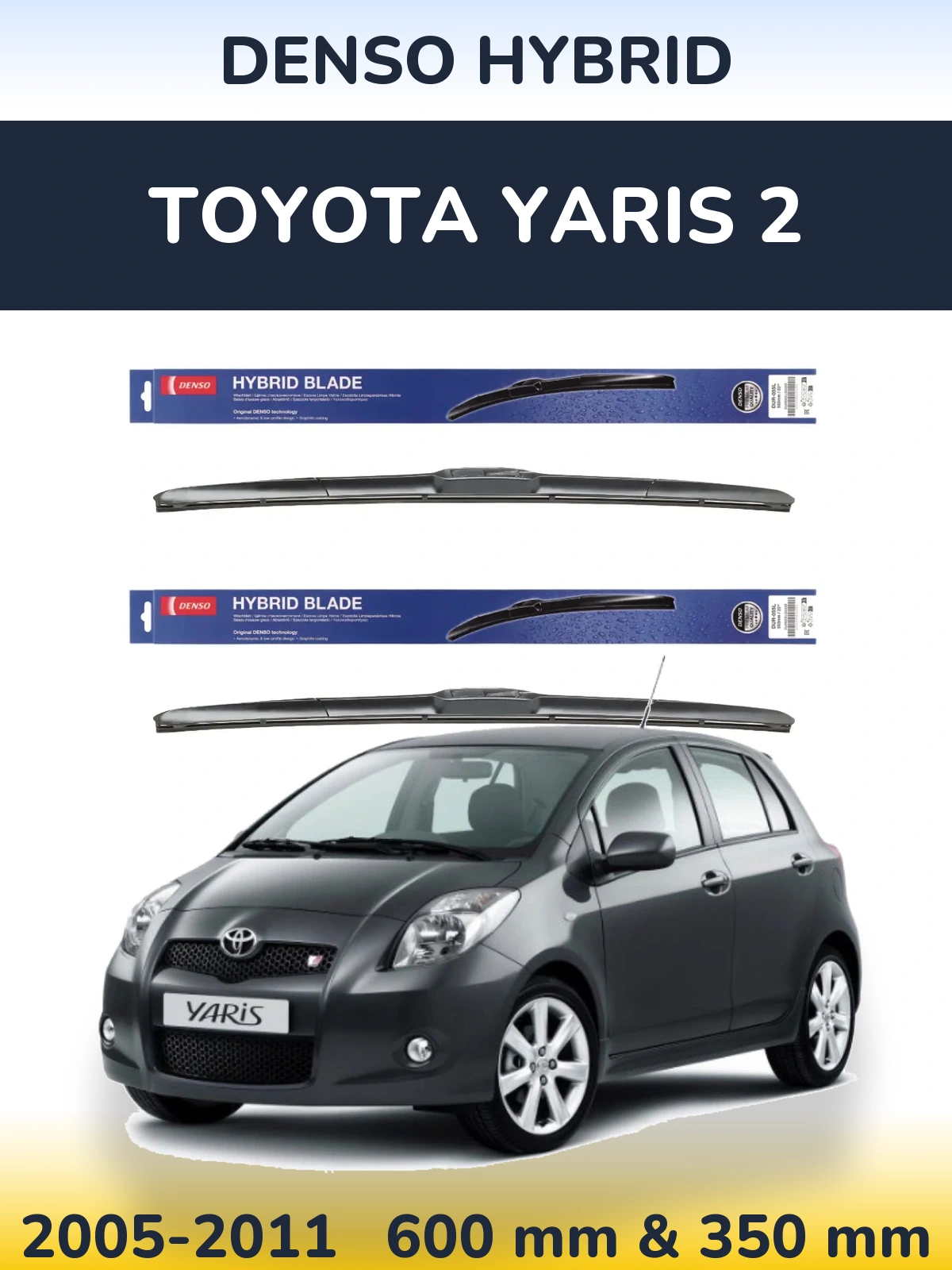 Sada předních stěračů Denso Hybrid 600 a 350 mm pro Toyota Yaris 2 2005-2011