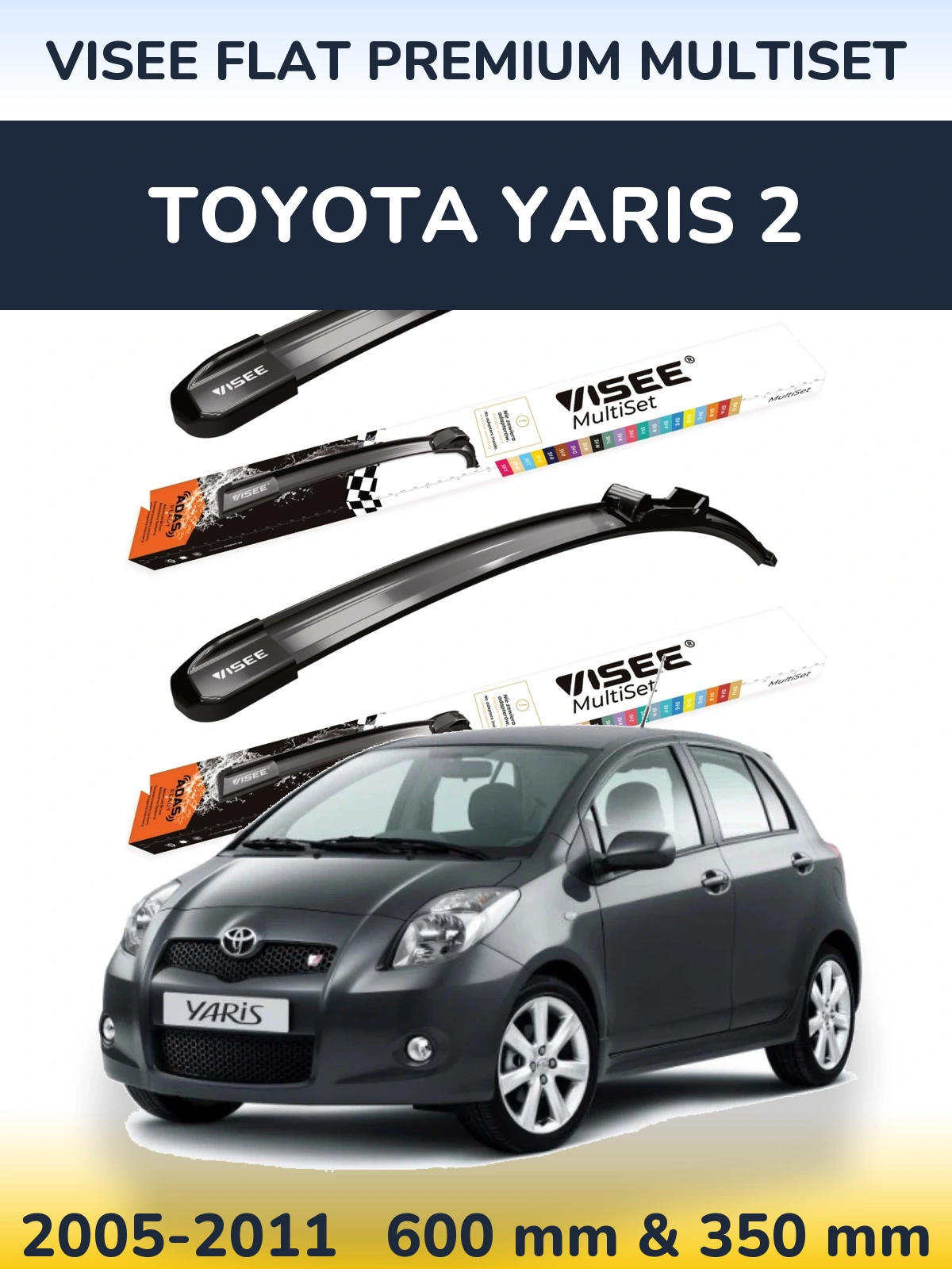 Sada předních stěračů VISEE FLAT PREMIUM MultiSet 600 a 350 mm pro Toyota Yaris 2 2005-2011