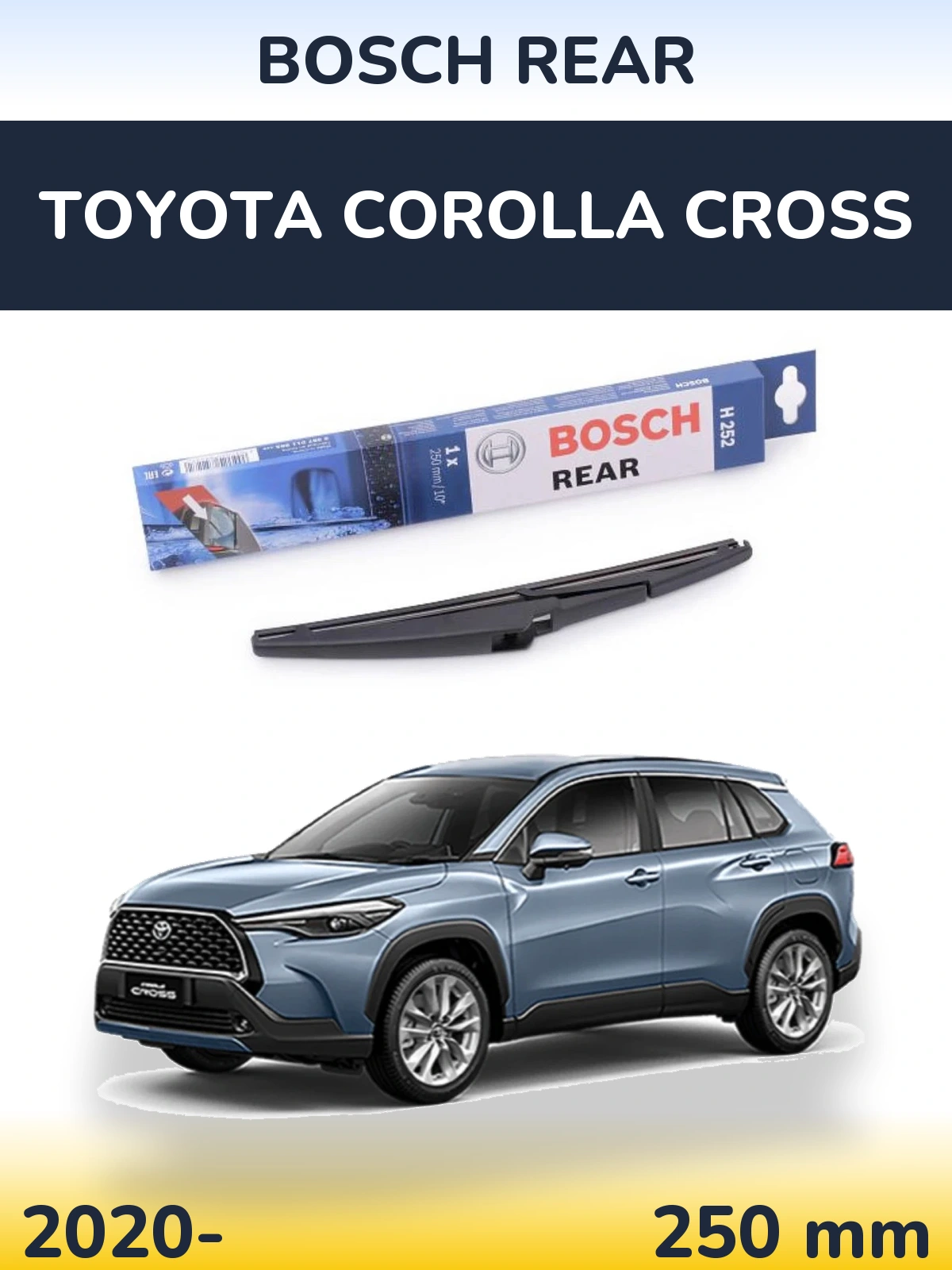 Задня щітка BOSCH Rear 250 мм для Toyota Corolla Cross 2020-2026