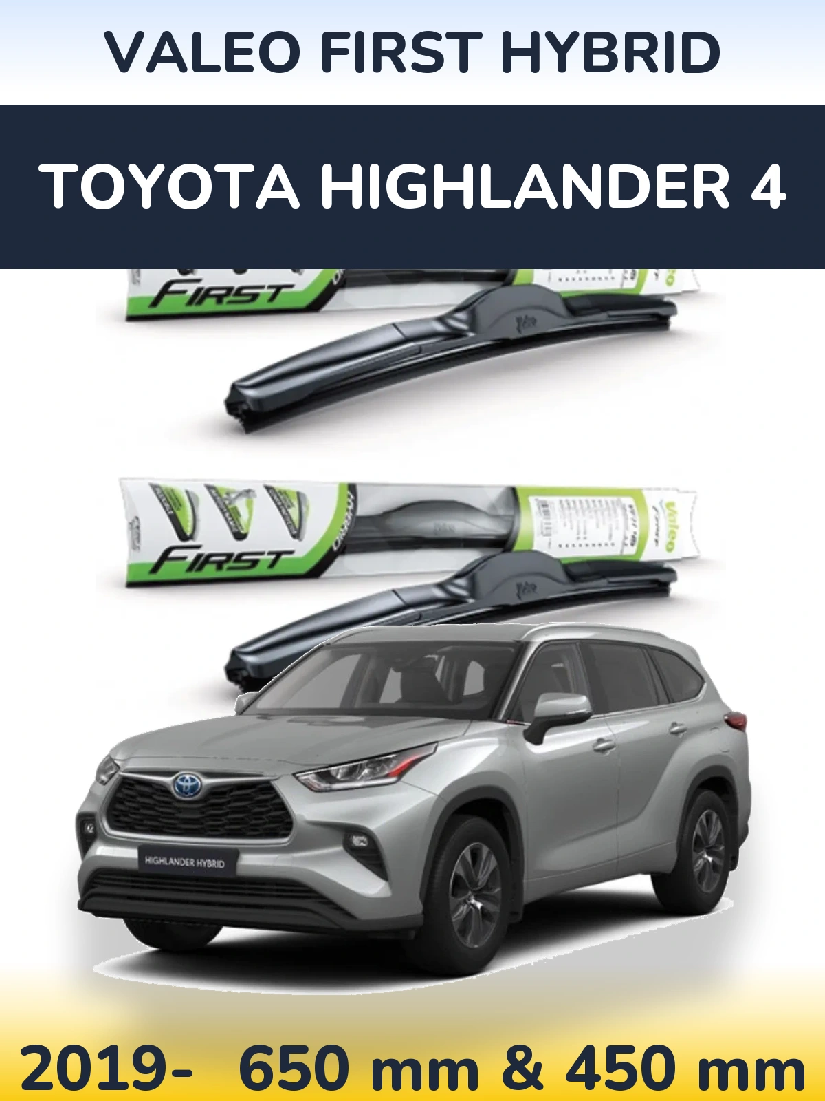 Sada předních stěračů Valeo First Hybrid 650 a 450 mm pro Toyota Highlander 4 2019-2026