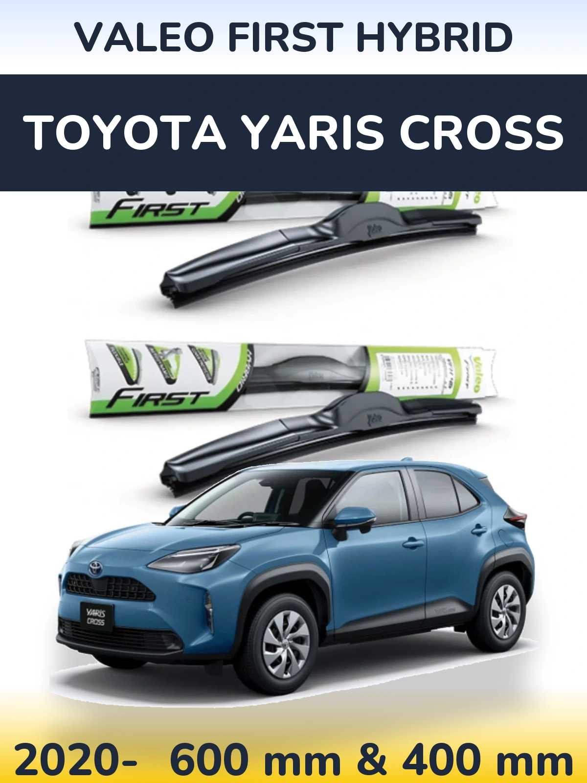 Sada předních stěračů Valeo First Hybrid 600 a 400 mm pro Toyota Yaris Cross 2020-2026