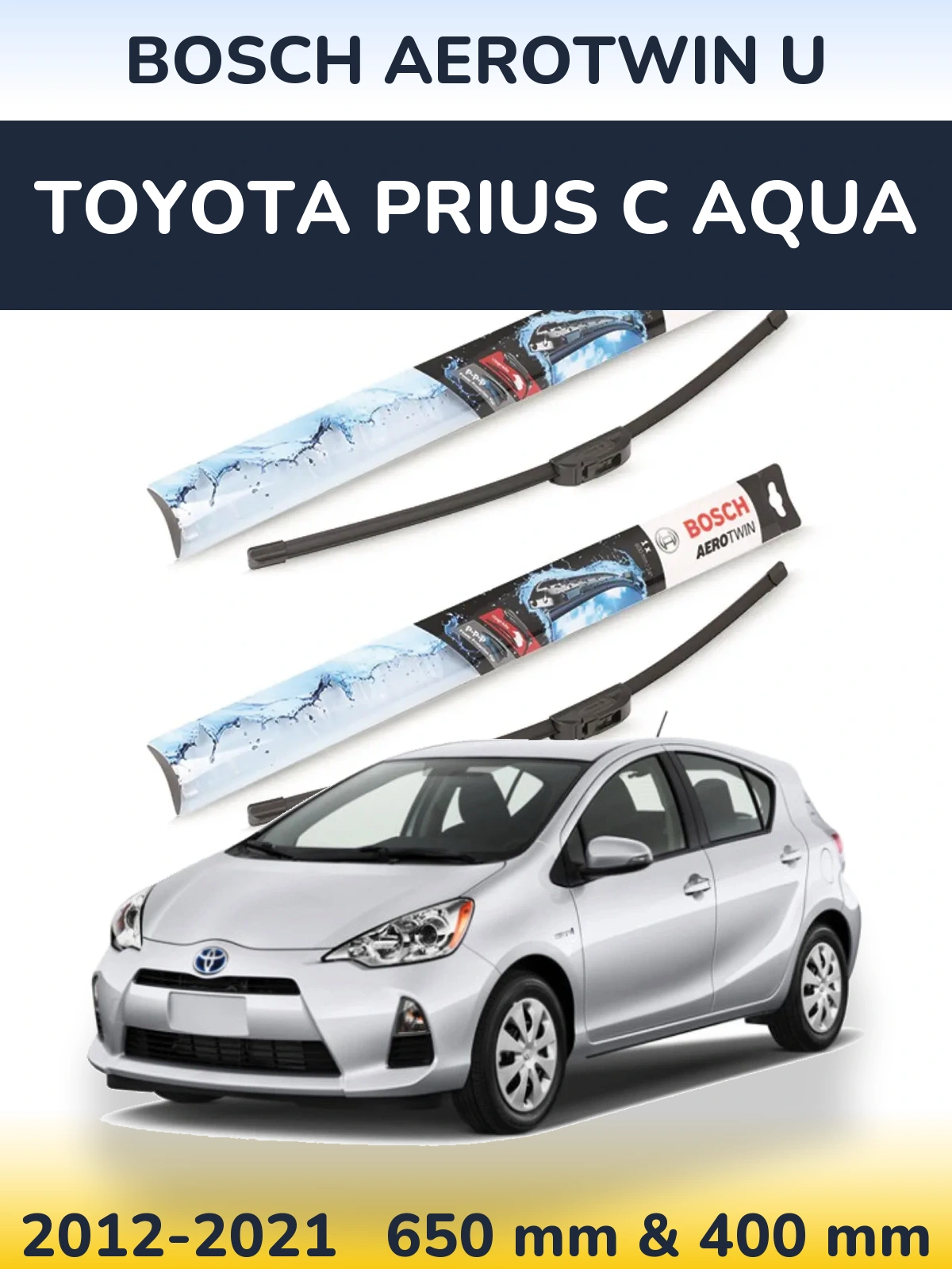Sada předních stěračů BOSCH AeroTwin U 650 a 400 mm pro Toyota Prius C Aqua 2012-2021
