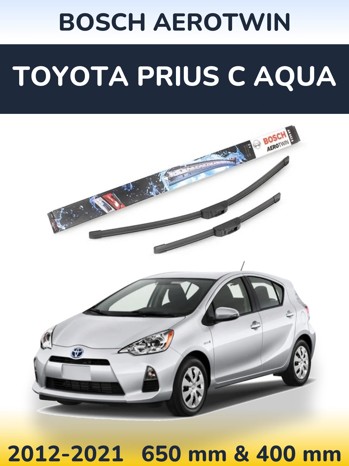 Комплект передніх щіток BOSCH AeroTwin 650 & 400 мм для Toyota Prius C Aqua 2012-2021