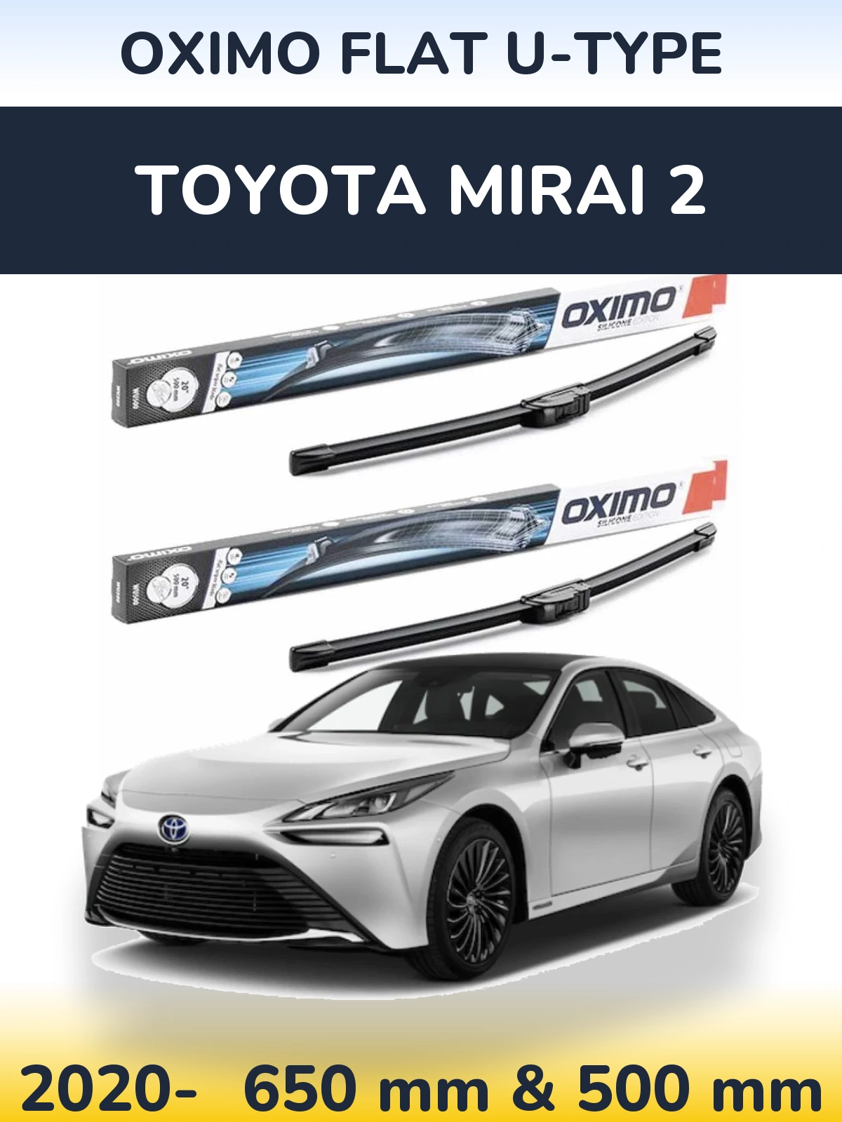 Комплект передніх щіток Oximo Flat U-type 650 & 500 мм для Toyota Mirai 2 2020-2026