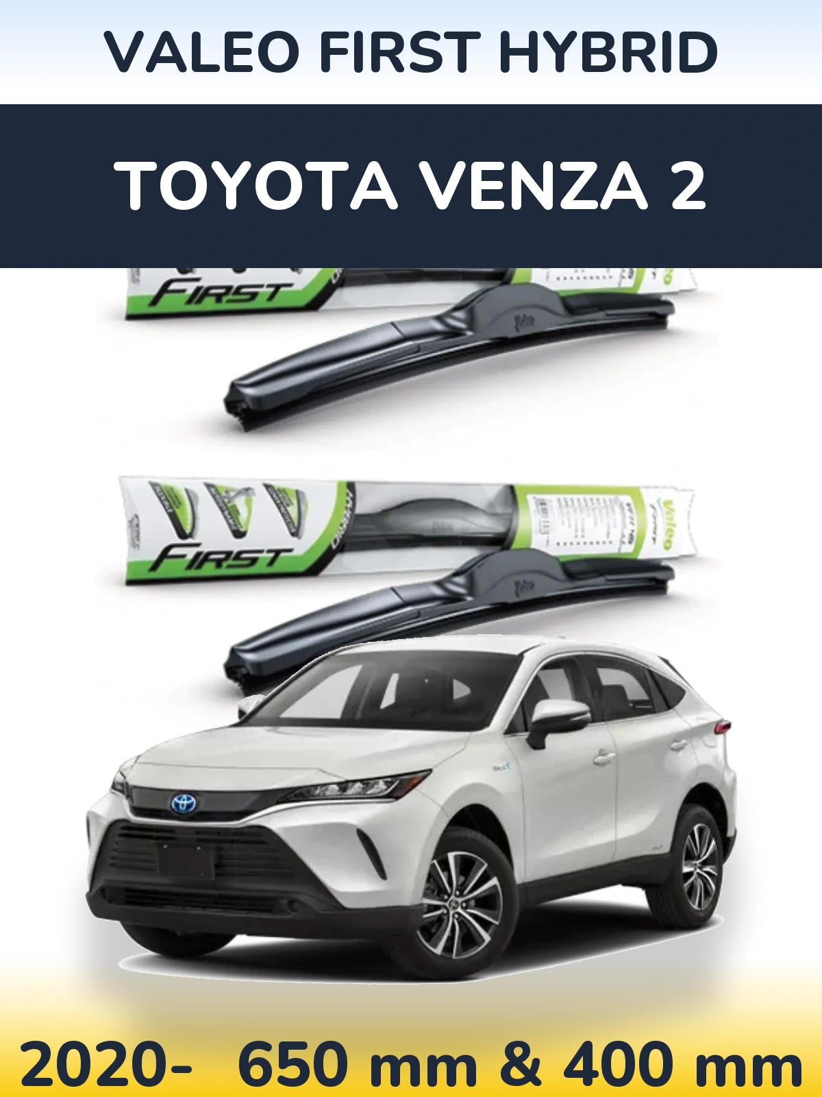 Sada předních stěračů Valeo First Hybrid 650 a 400 mm pro Toyota Venza 2 2020-2026
