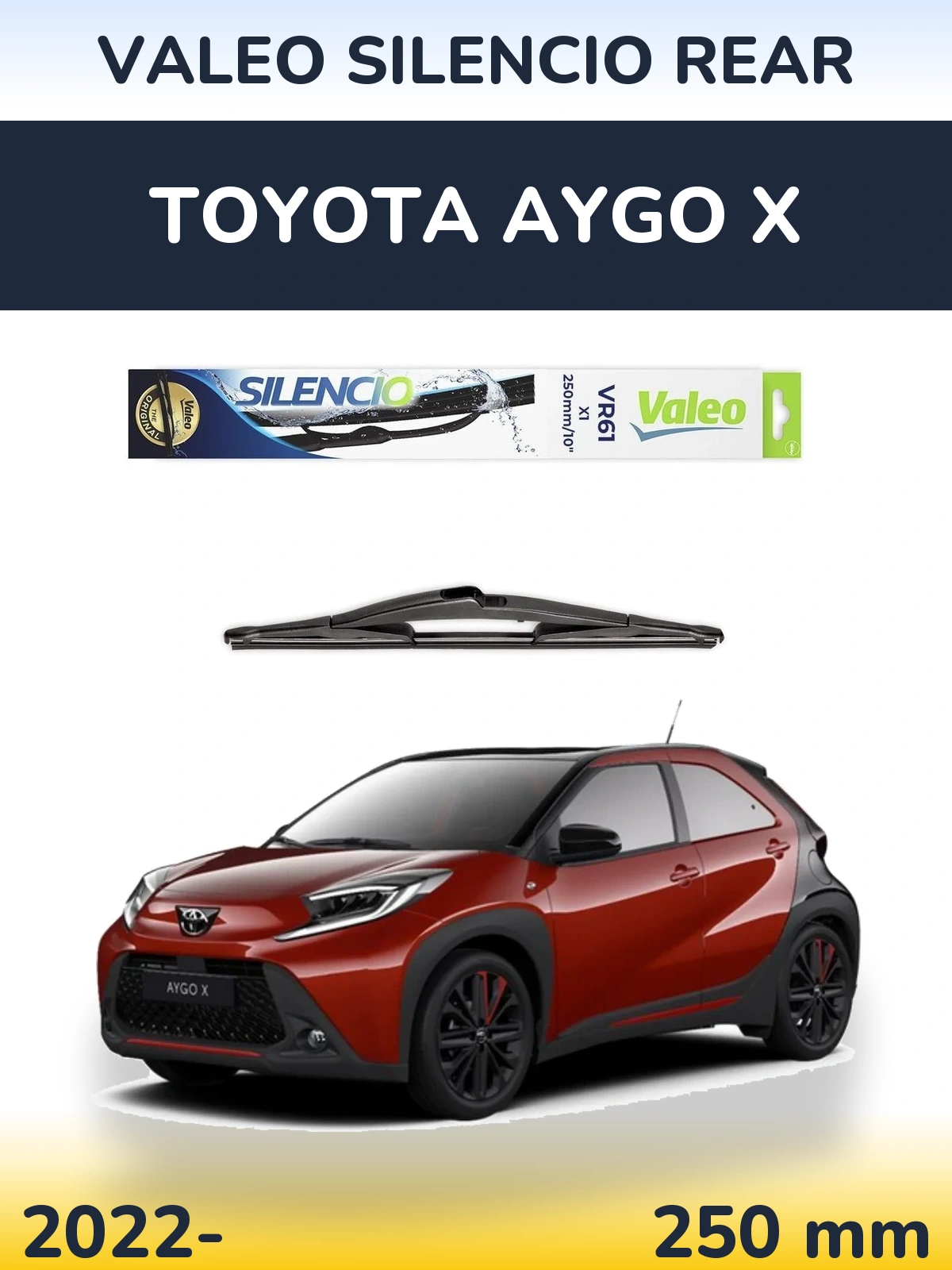 Задня щітка Valeo Silencio Rear 250 мм для Toyota Aygo X 2022-2026