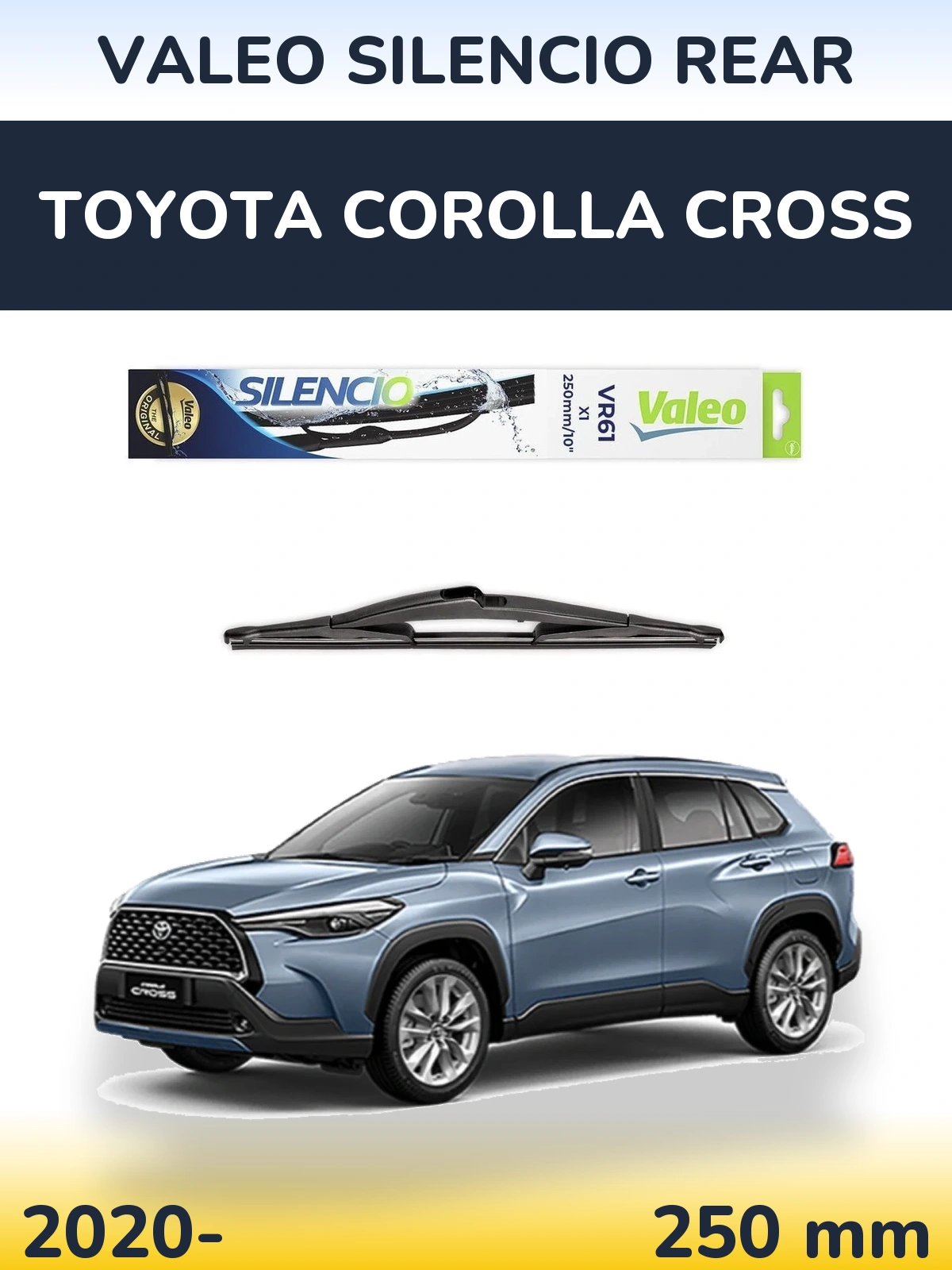 Задня щітка Valeo Silencio Rear 250 мм для Toyota Corolla Cross 2020-2026