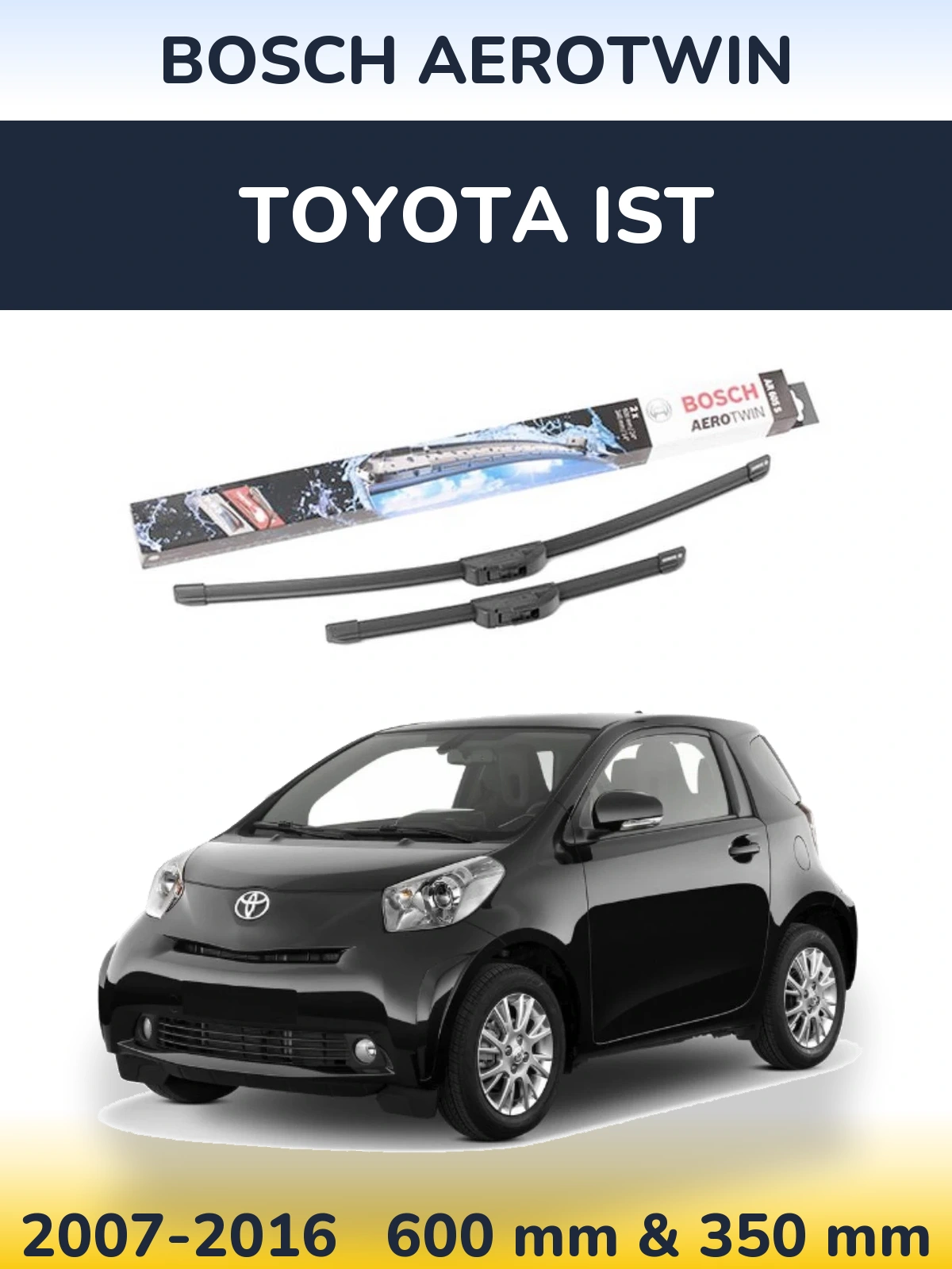 Sada předních stěračů BOSCH AeroTwin 600 a 350 mm pro Toyota Ist 2007-2016
