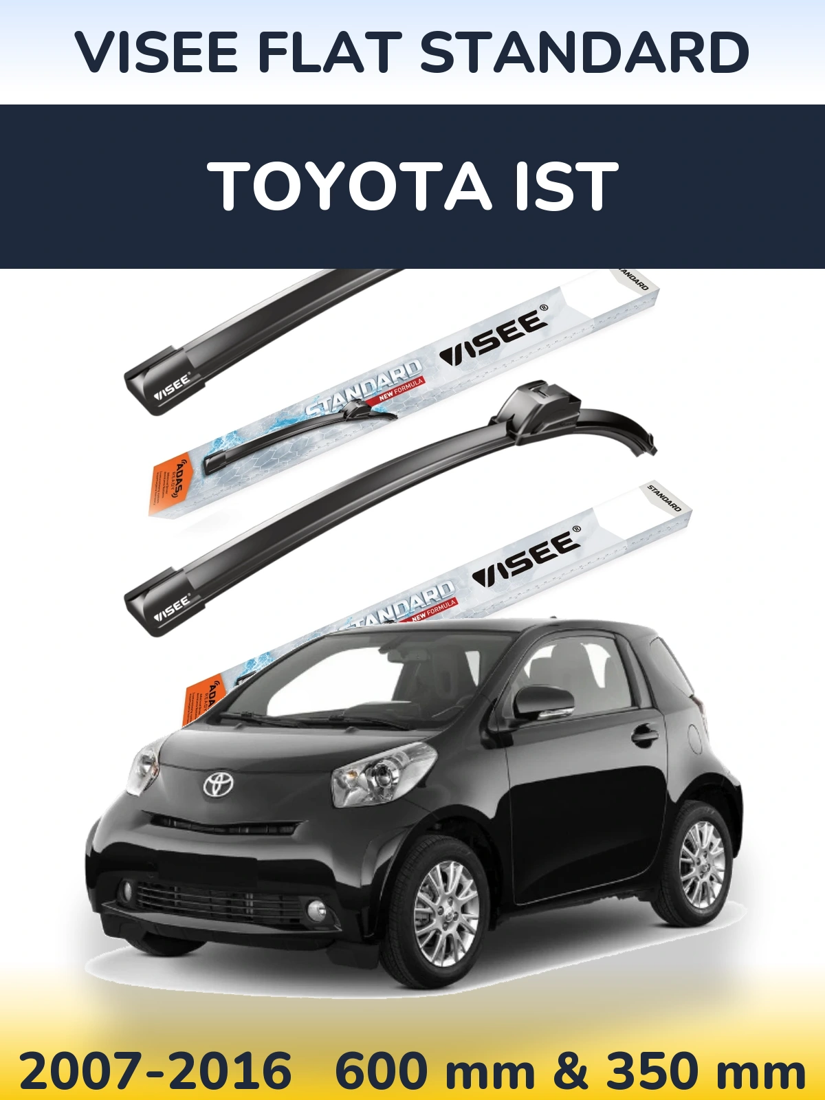 Sada předních stěračů VISEE FLAT STANDARD 600 a 350 mm pro Toyota Ist 2007-2016