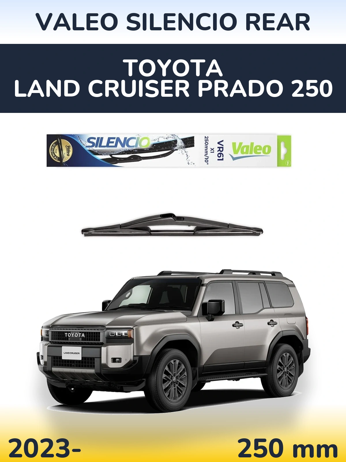 Zadní stěrač Valeo Silencio Rear 250 mm pro Toyota Land Cruiser Prado 250 2023-2026