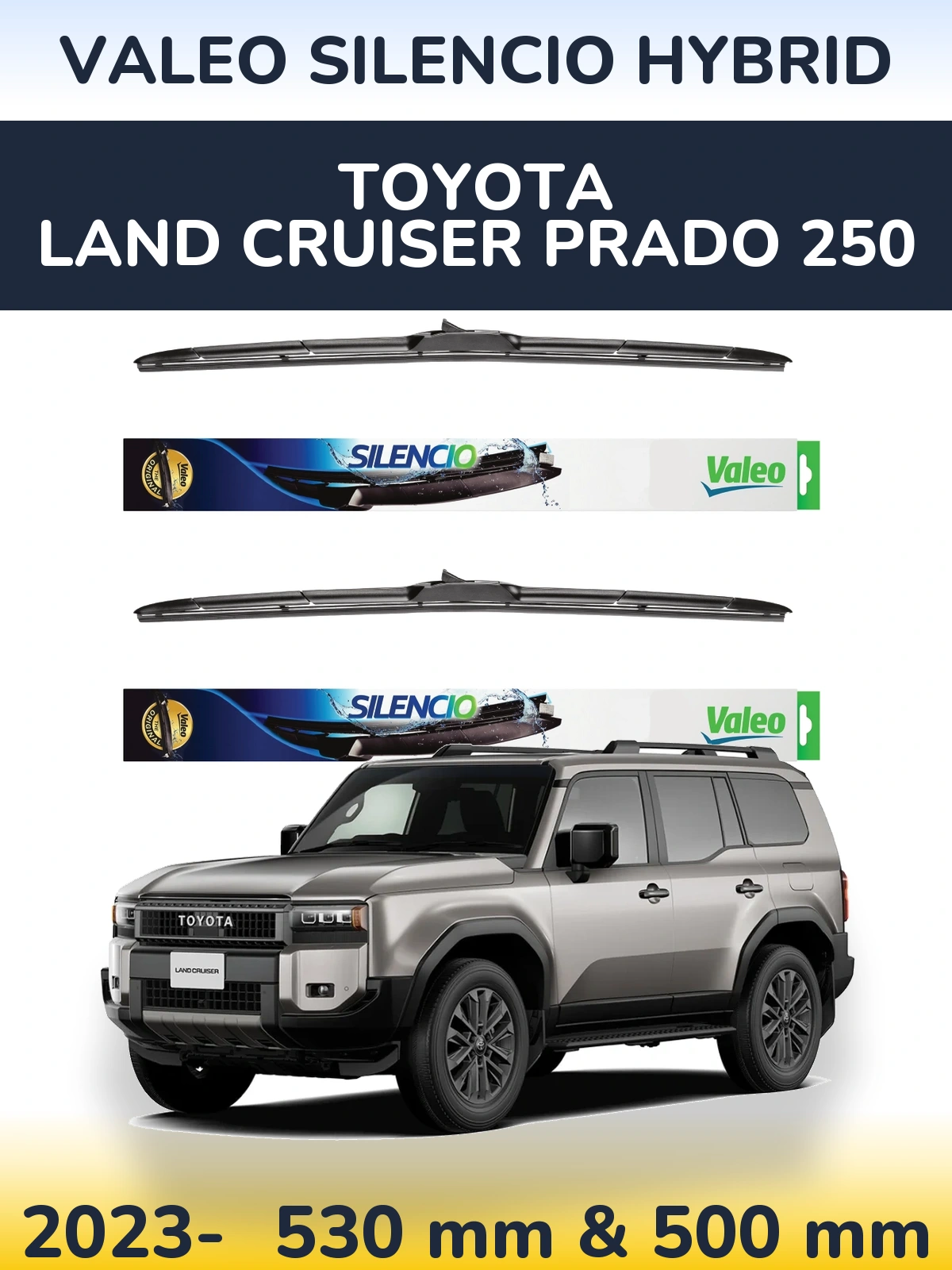 Sada předních stěračů Valeo Silencio Hybrid 530 a 500 mm pro Toyota Land Cruiser Prado 250 2023-2026