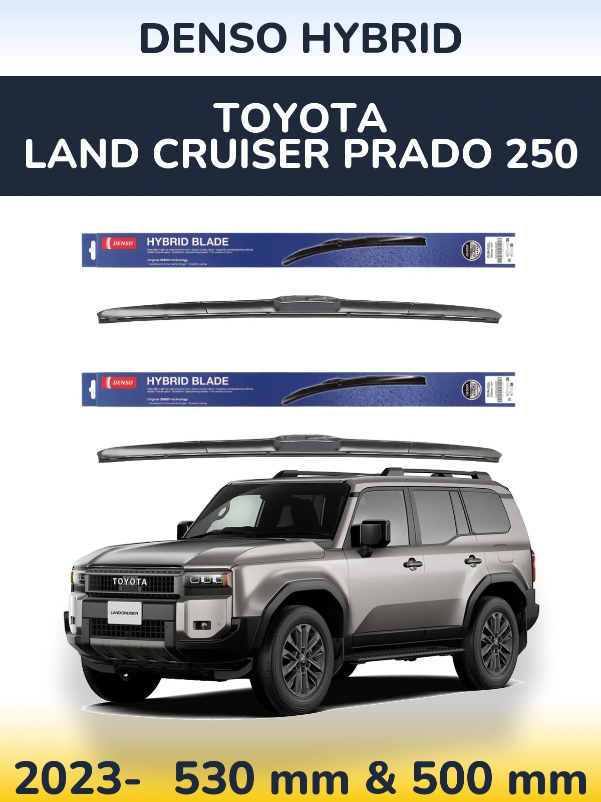Sada předních stěračů Denso Hybrid 530 a 500 mm pro Toyota Land Cruiser Prado 250 2023-2026