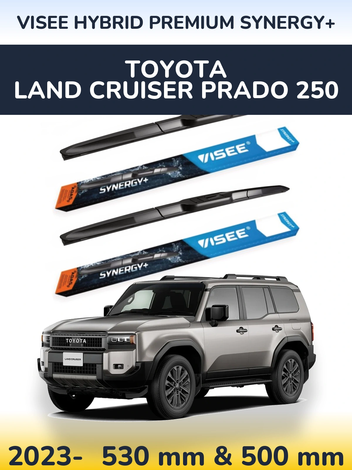 Sada předních stěračů VISEE HYBRID PREMIUM SYNERGY+ 530 a 500 mm pro Toyota Land Cruiser Prado 250 2023-2026