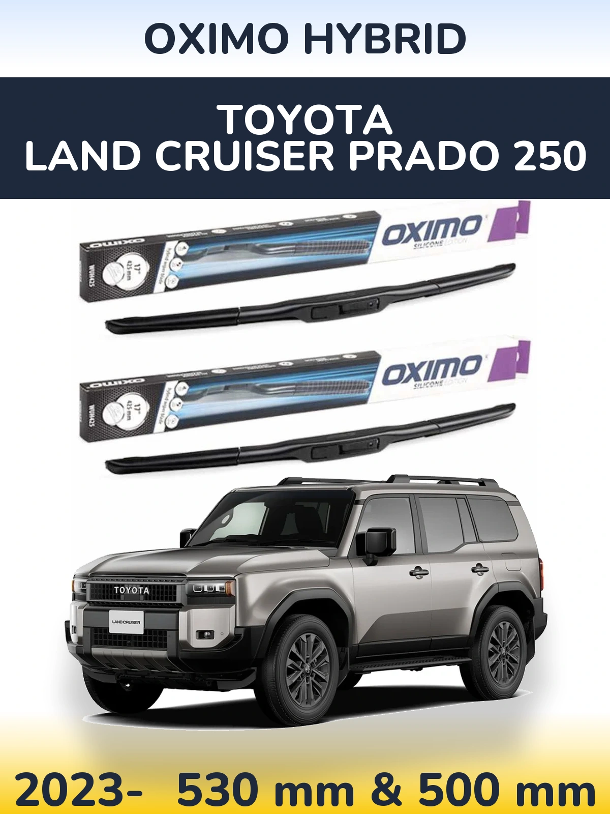 Sada předních stěračů Oximo Hybrid 530 a 500 mm pro Toyota Land Cruiser Prado 250 2023-2026