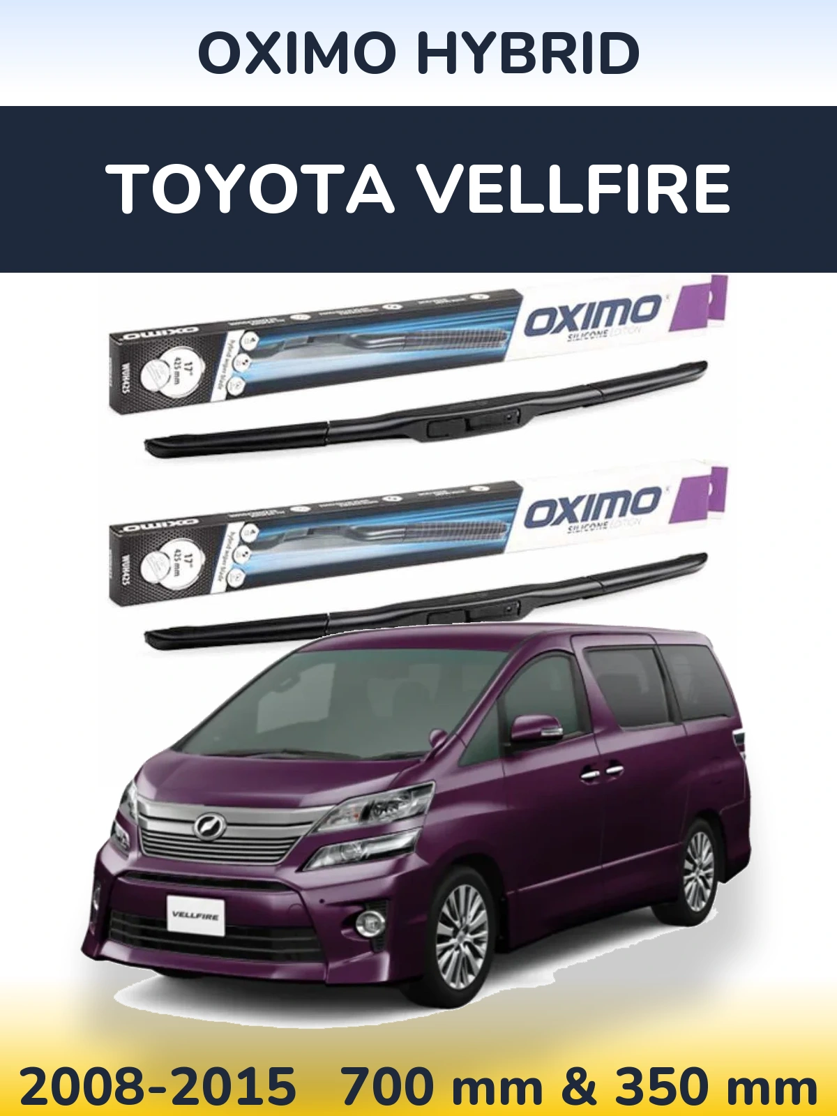 Sada předních stěračů Oximo Hybrid 700 a 350 mm pro Toyota Vellfire 2008-2015