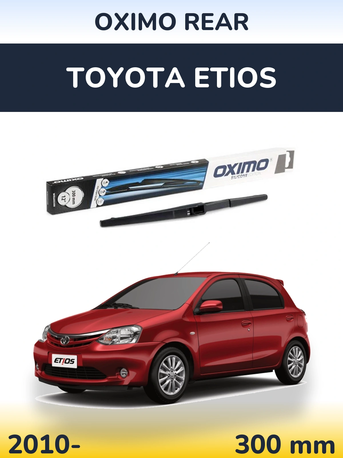 Задня щітка Oximo Rear 300 мм для Toyota Etios 2010-2026