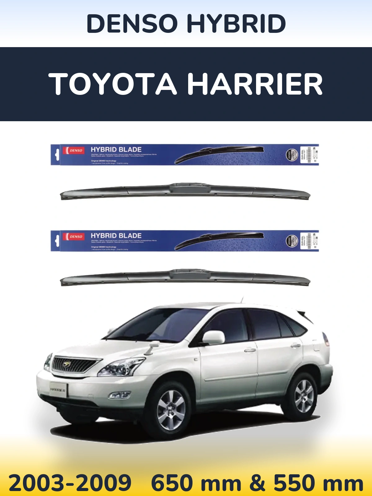 Комплект передніх щіток Denso Hybrid 650 & 550 мм для Toyota Harrier 2003-2009