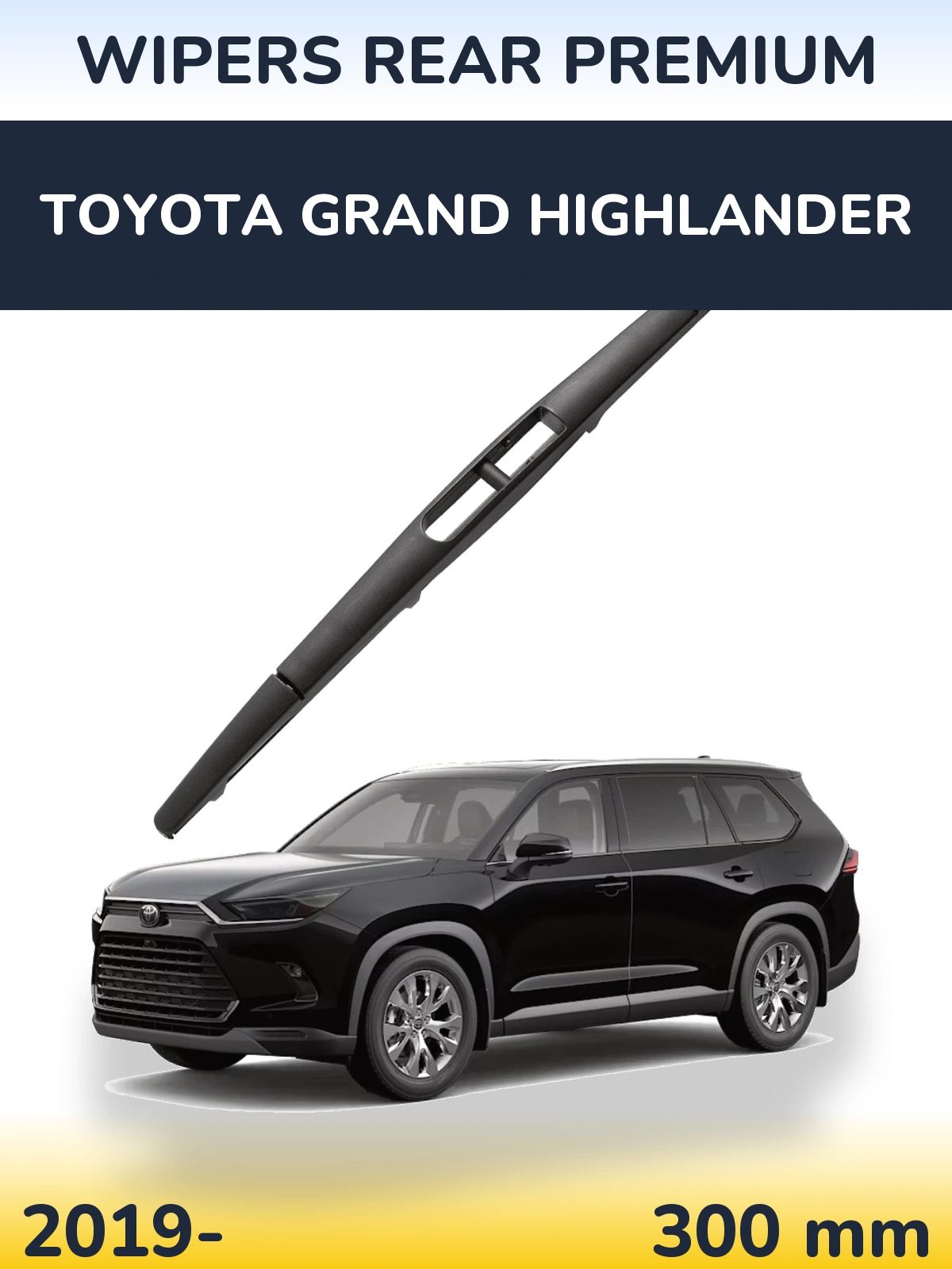 Zadní stěrač WIPERS REAR PREMIUM 300 mm pro Toyota Grand Highlander 2019-2026