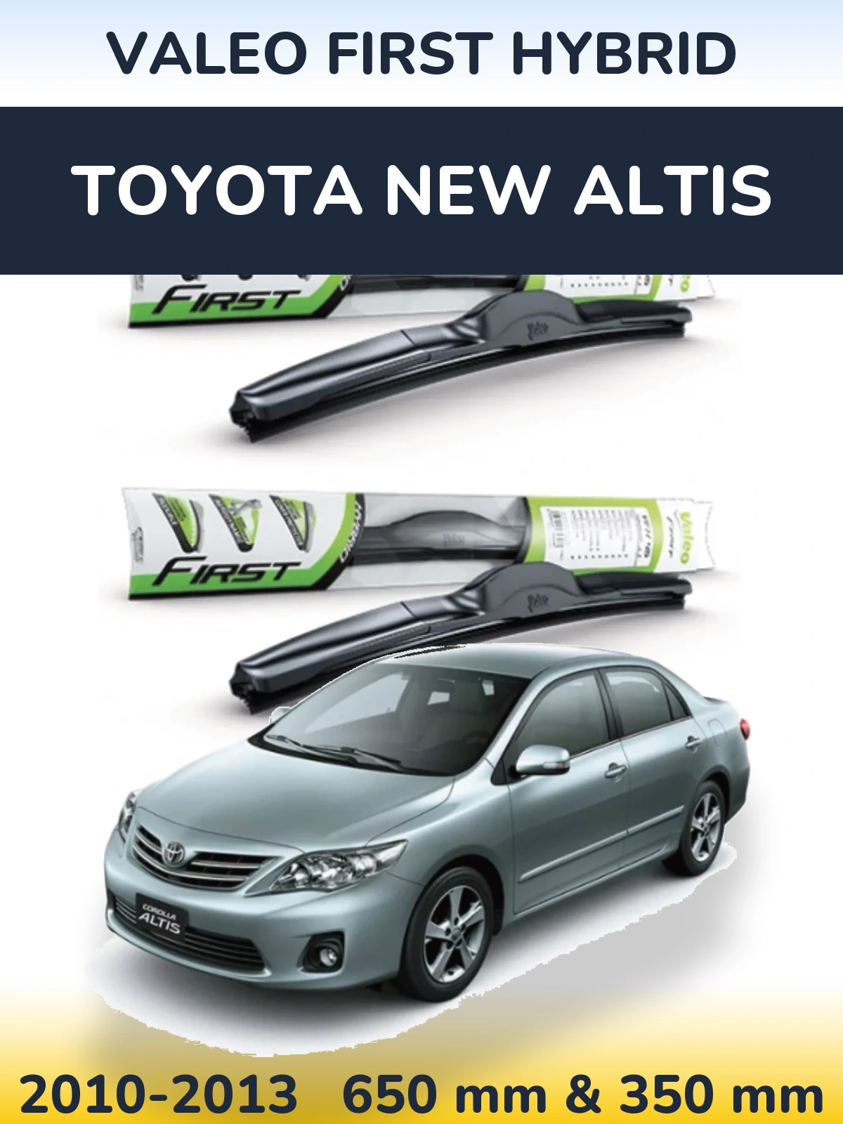 Sada předních stěračů Valeo First Hybrid 650 a 350 mm pro Toyota New Altis 2010-2013