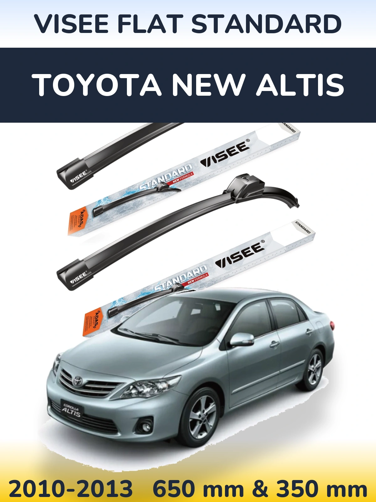 Sada předních stěračů VISEE FLAT STANDARD 650 a 350 mm pro Toyota New Altis 2010-2013