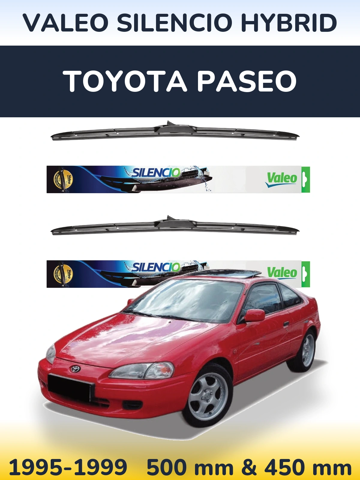 Комплект передніх щіток Valeo Silencio Hybrid 500 & 450 мм для Toyota Paseo 1995-1999