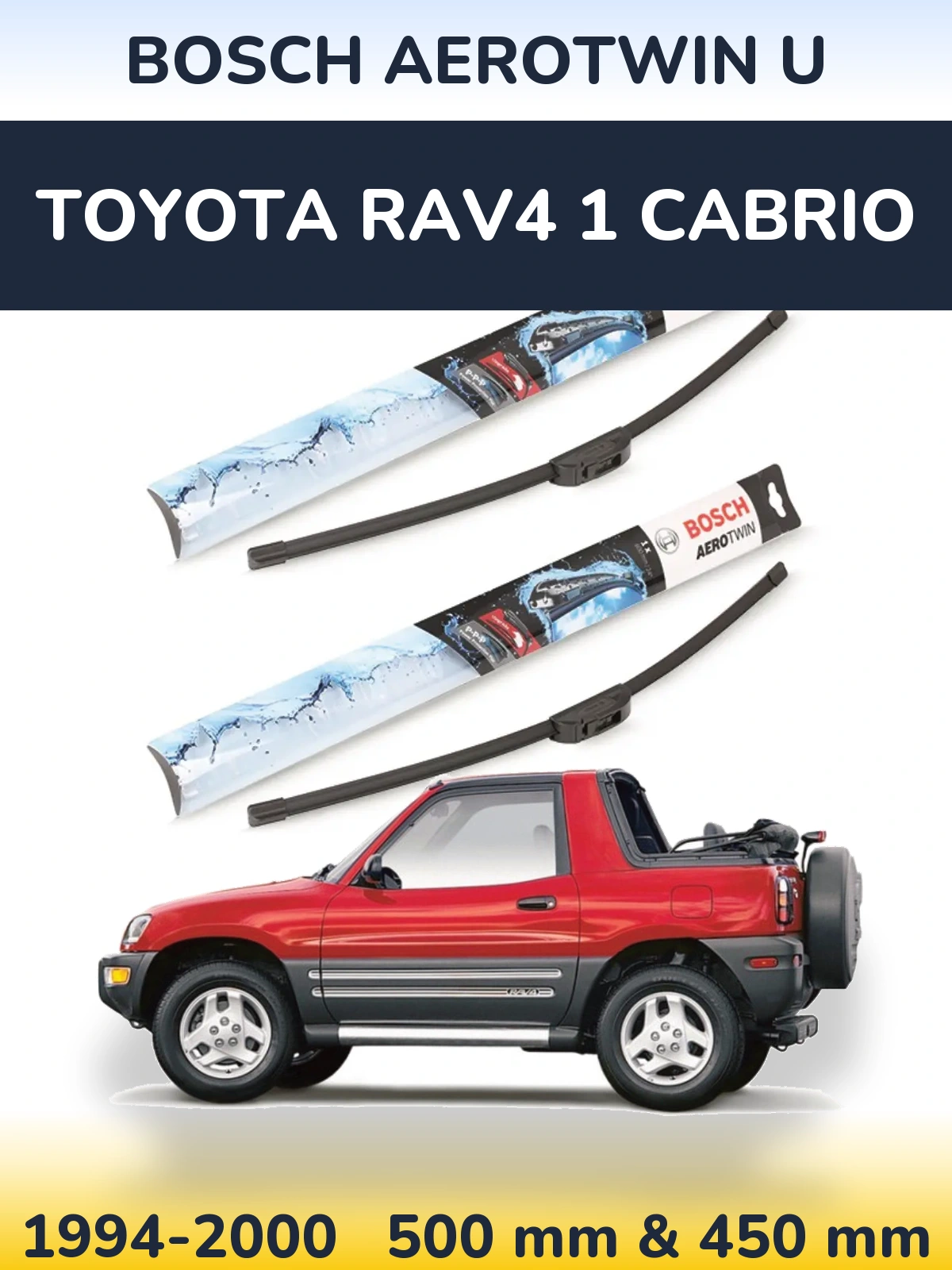 Sada předních stěračů BOSCH AeroTwin U 500 a 450 mm pro Toyota RAV4 1 Cabrio 1994-2000