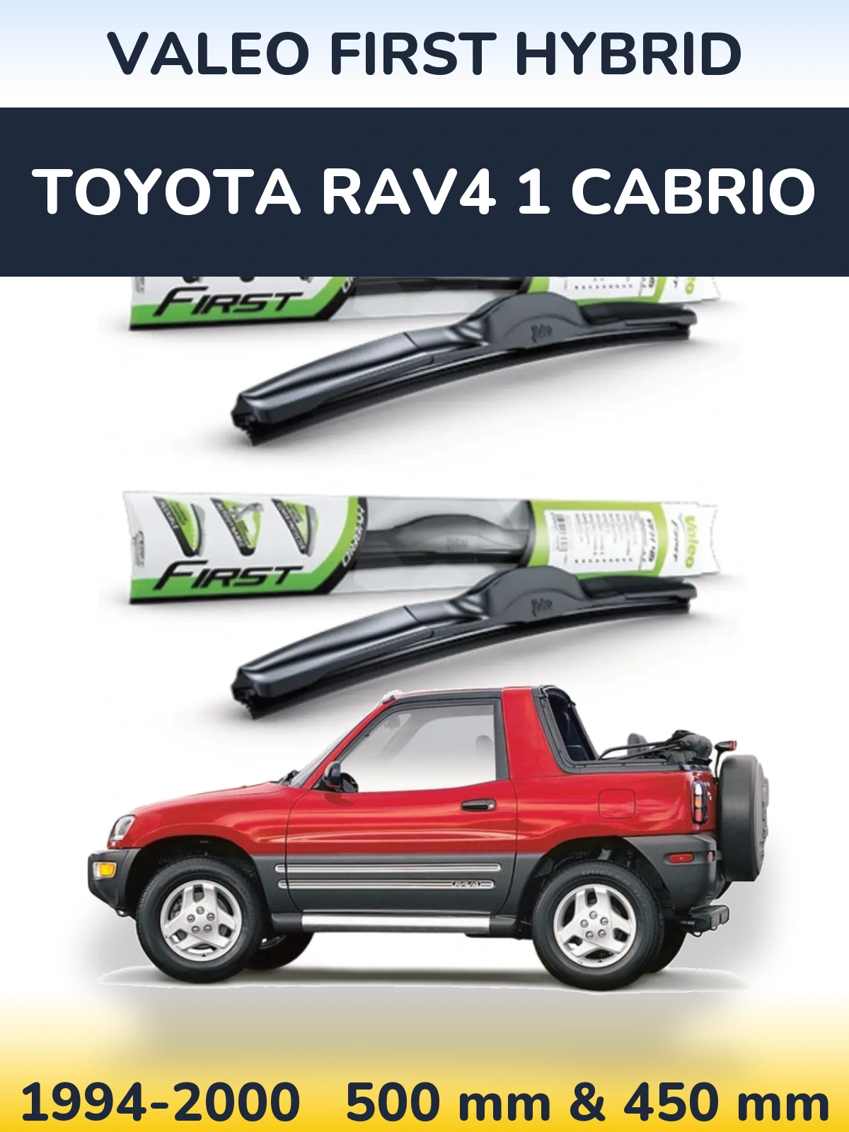 Sada předních stěračů Valeo First Hybrid 500 a 450 mm pro Toyota RAV4 1 Cabrio 1994-2000