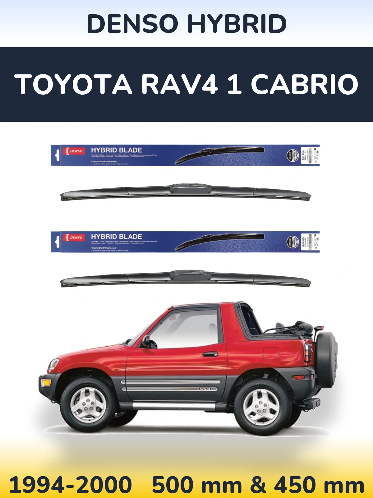 Комплект передніх щіток Denso Hybrid 500 & 450 мм для Toyota RAV4 1 Cabrio 1994-2000