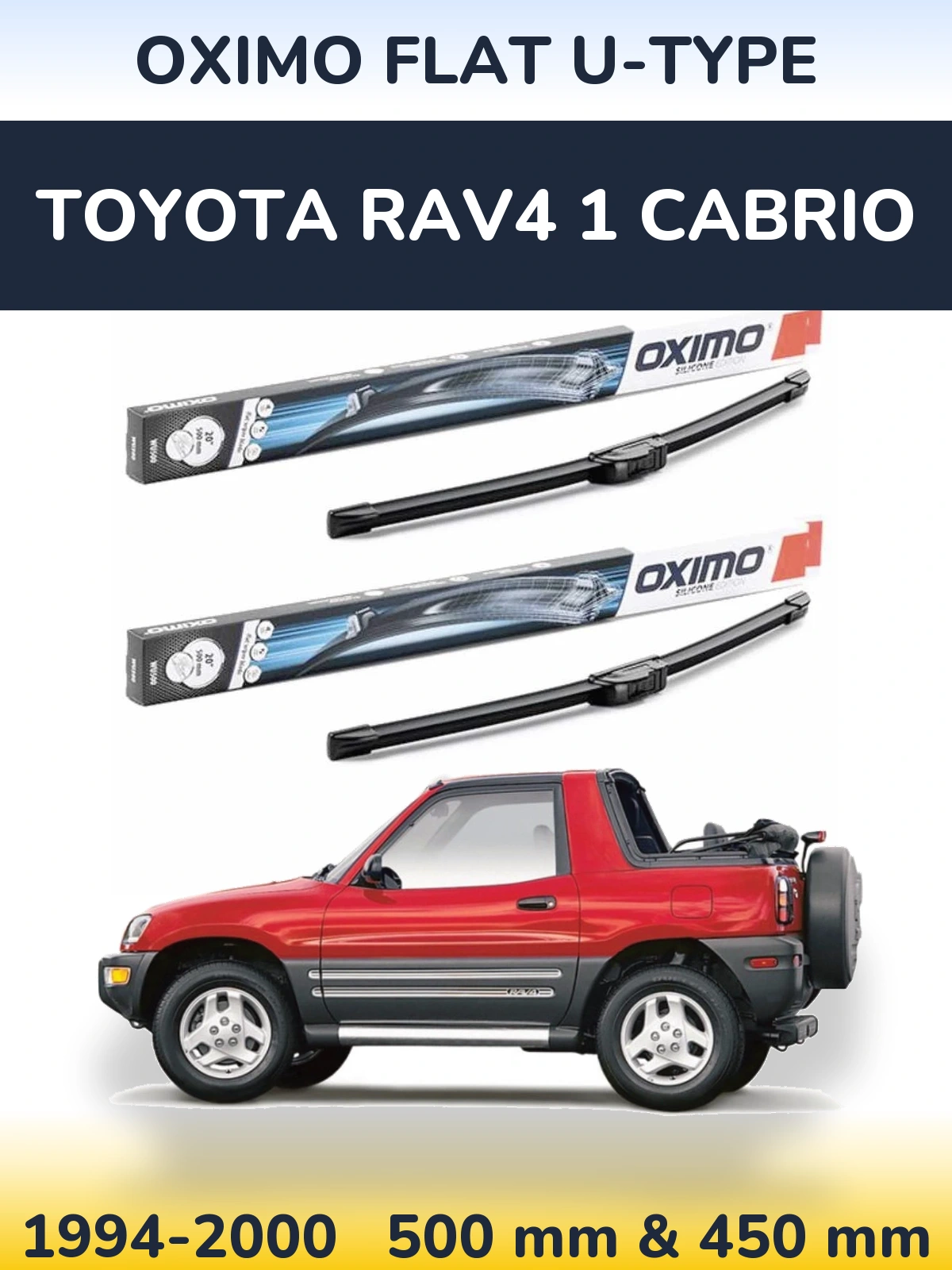 Комплект передніх щіток Oximo Flat U-type 500 & 450 мм для Toyota RAV4 1 Cabrio 1994-2000