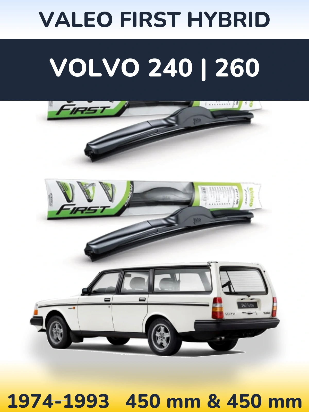 Sada předních stěračů Valeo First Hybrid 450 a 450 mm pro Volvo 240 | 260 1974-1993