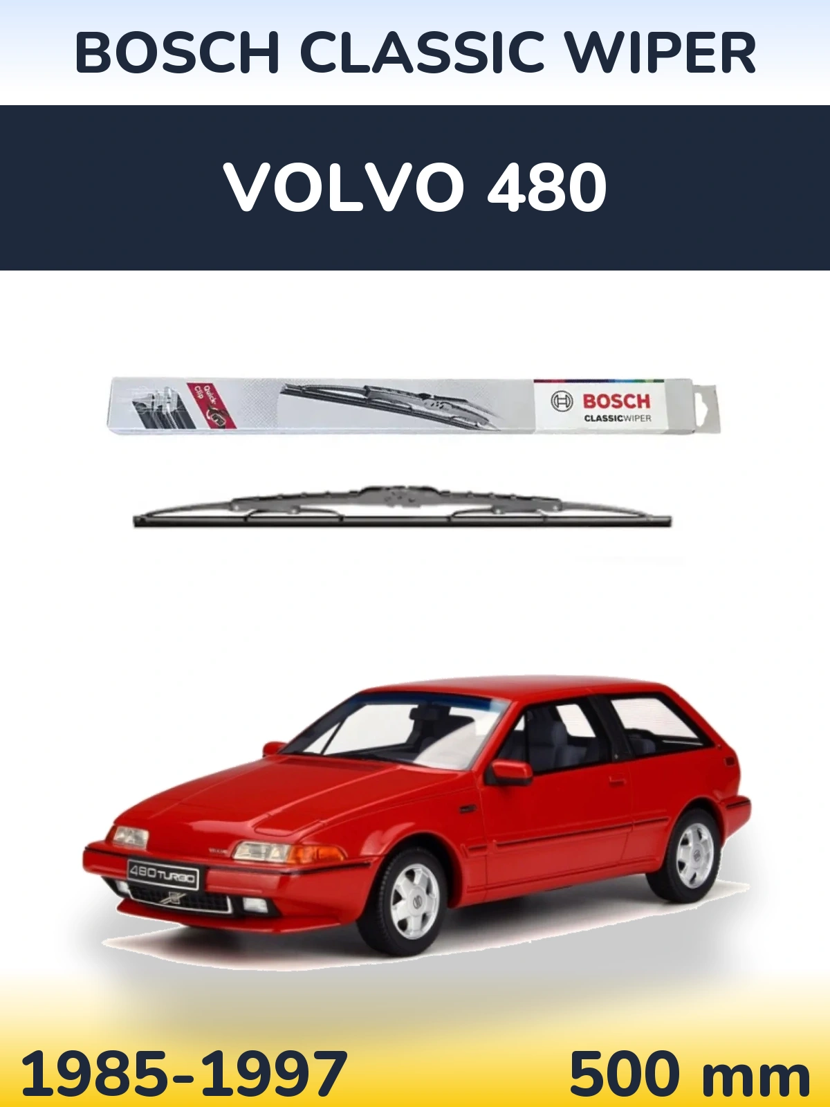 Zadní stěrač BOSCH Classic Wiper 500 mm pro Volvo 480 1985-1997