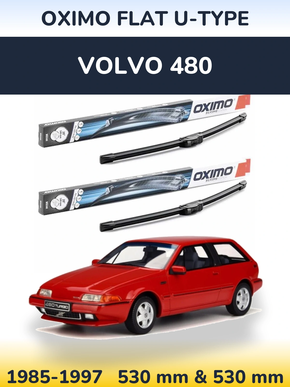 Sada předních stěračů Oximo Flat U-type 530 a 530 mm pro Volvo 480 1985-1997
