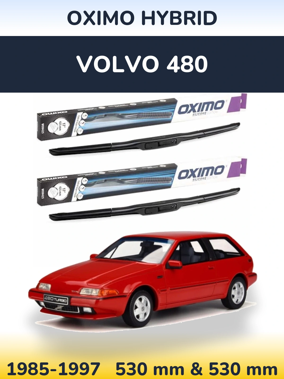 Sada předních stěračů Oximo Hybrid 530 a 530 mm pro Volvo 480 1985-1997